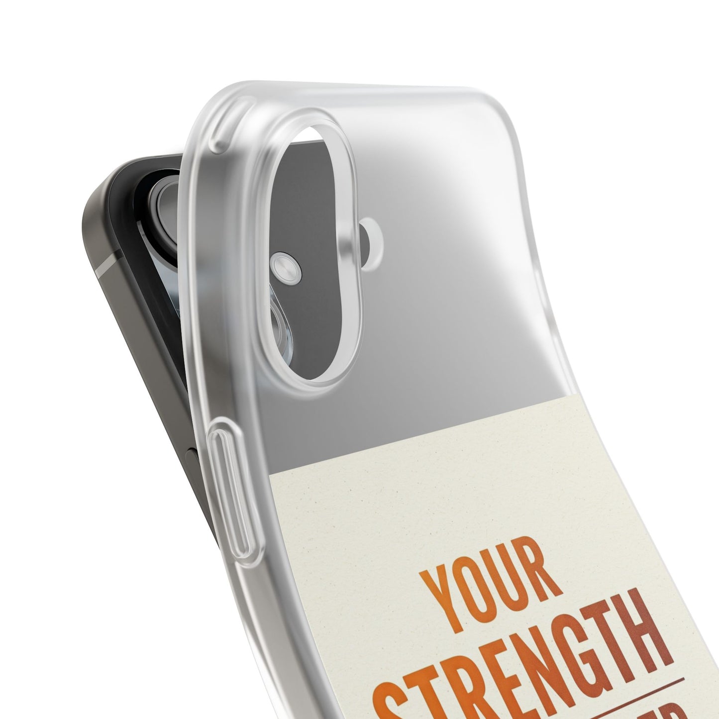 Inspirational Flexi Phone Case: Your Strength is Greater Than Your Struggles