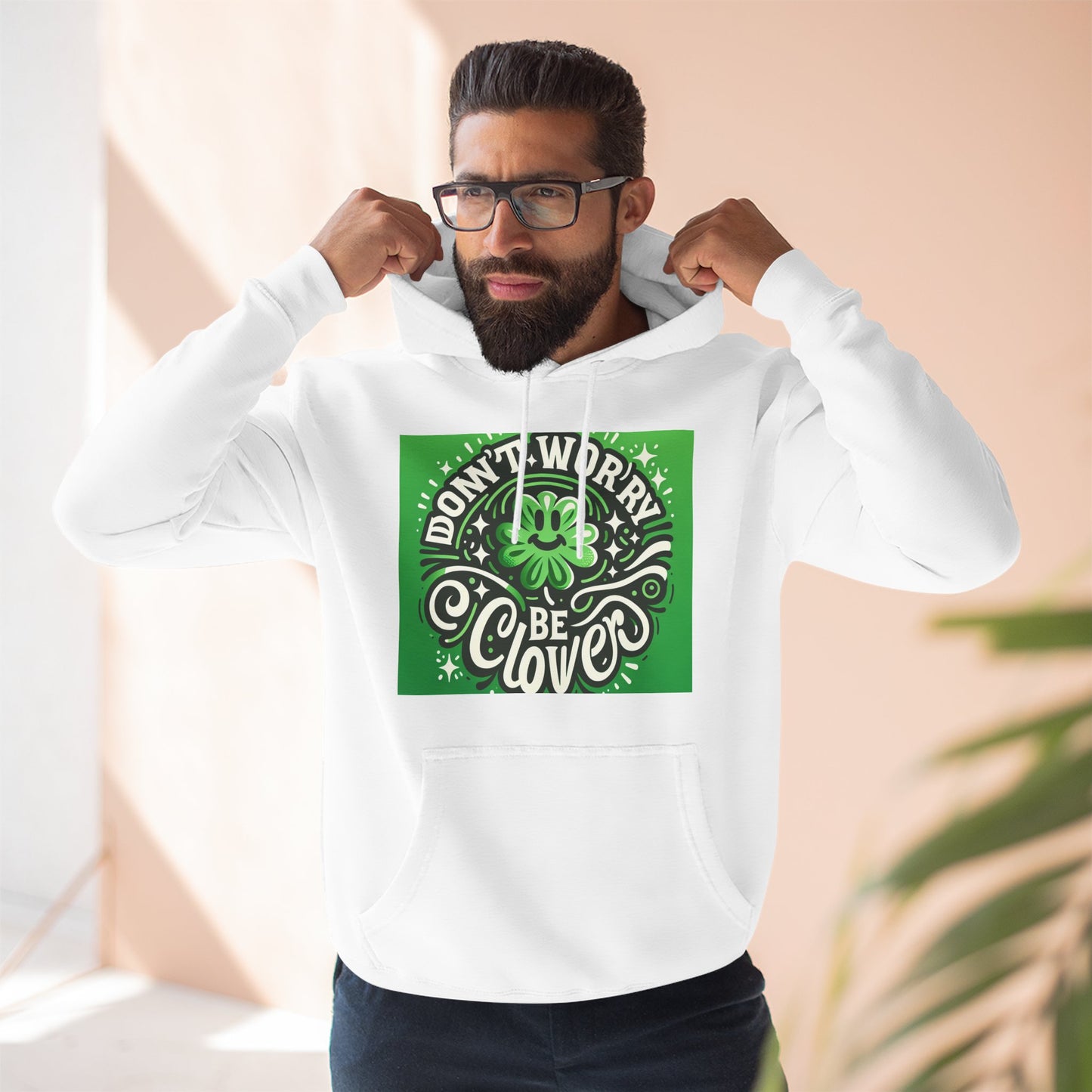 St. Patrick's Day Fleece Hoodie - "Moenie bekommerd wees nie, wees Clover"