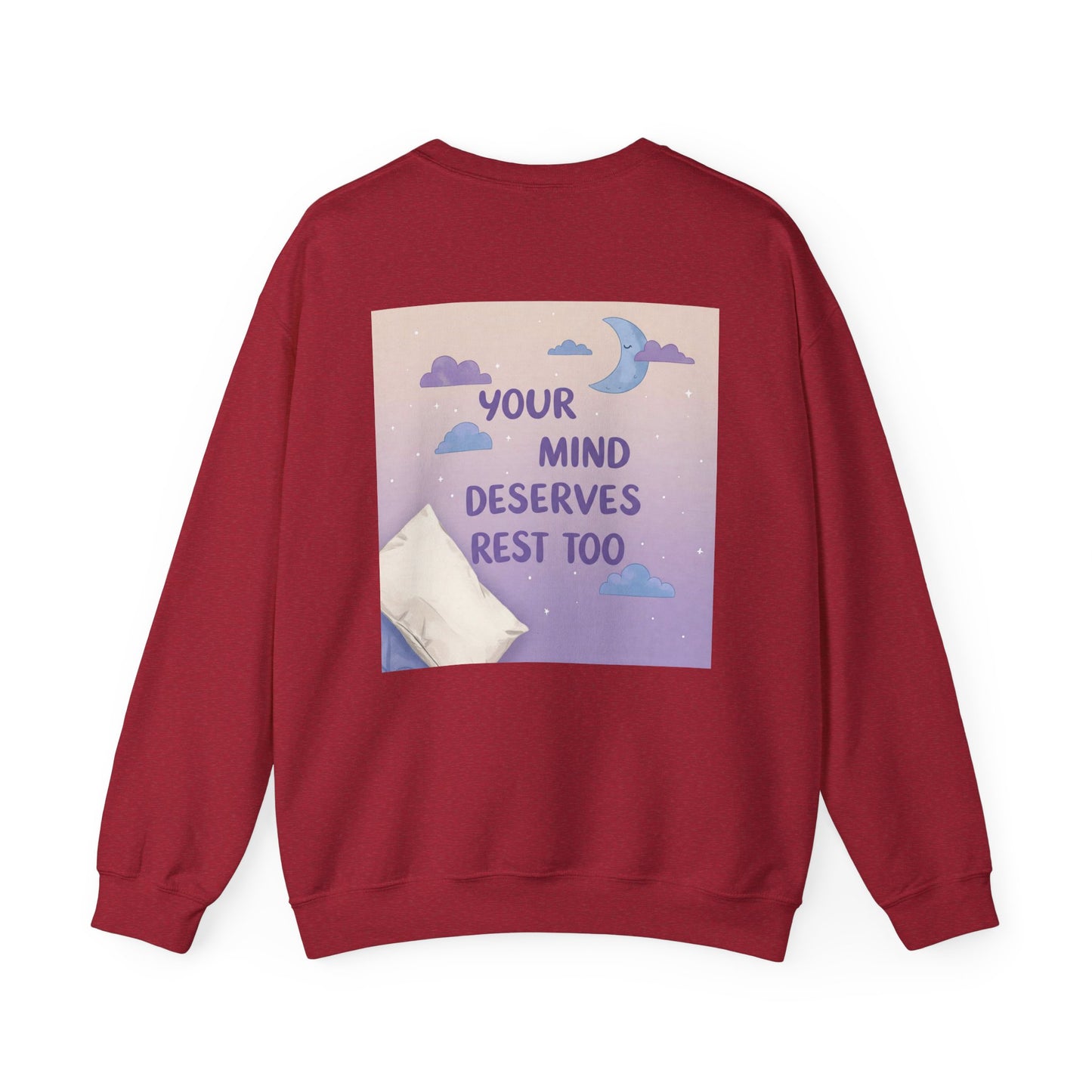 Back Print Design "Your Mind Deserves Rest Crewneck" Sweatshirt