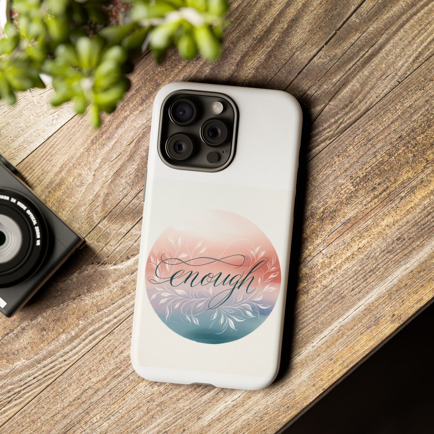 Floral iPhone Case - 'Enough' Design - Tough & Protective Phone Cover