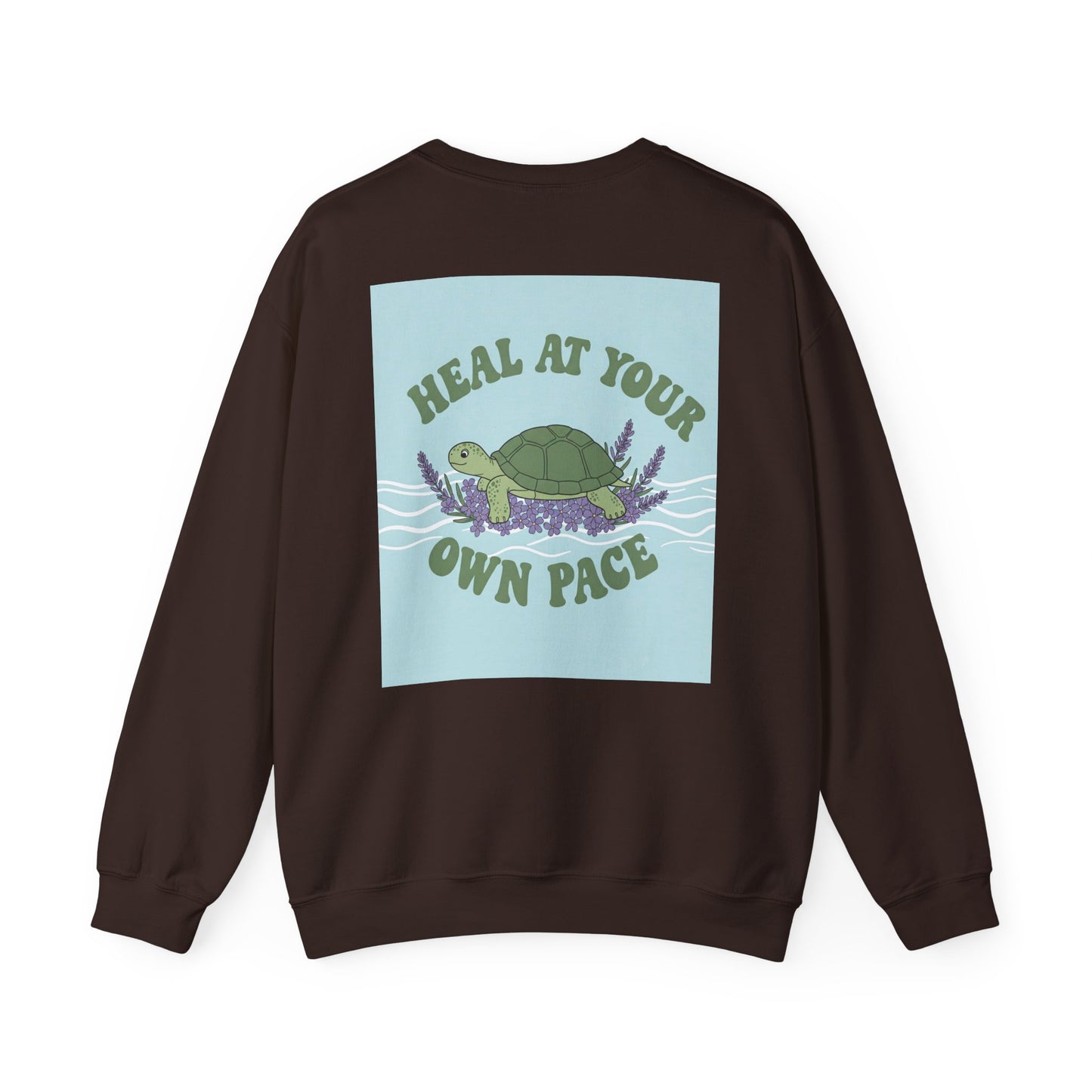 Back Print Design - 'Heal at Your Own Pace' Sweatshirt