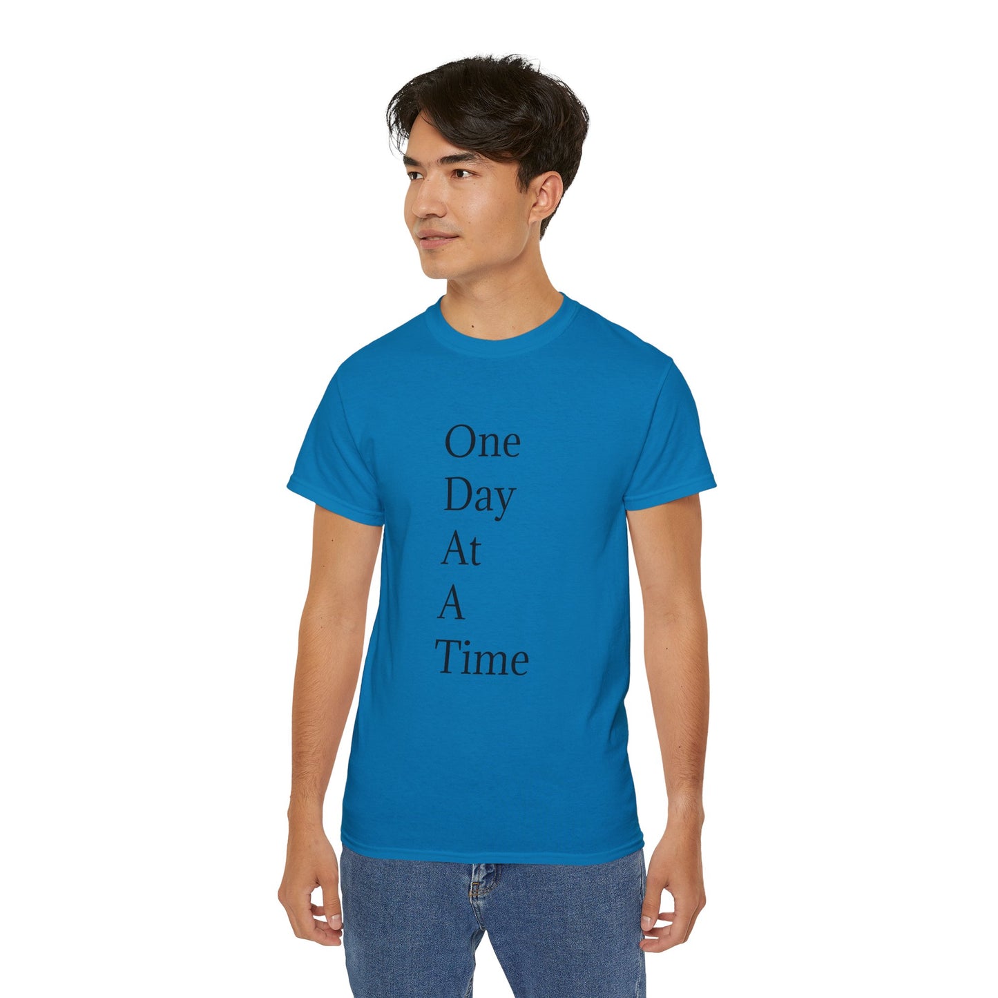 Inspirational Unisex Ultra Cotton Tee - "One Day At A Time"