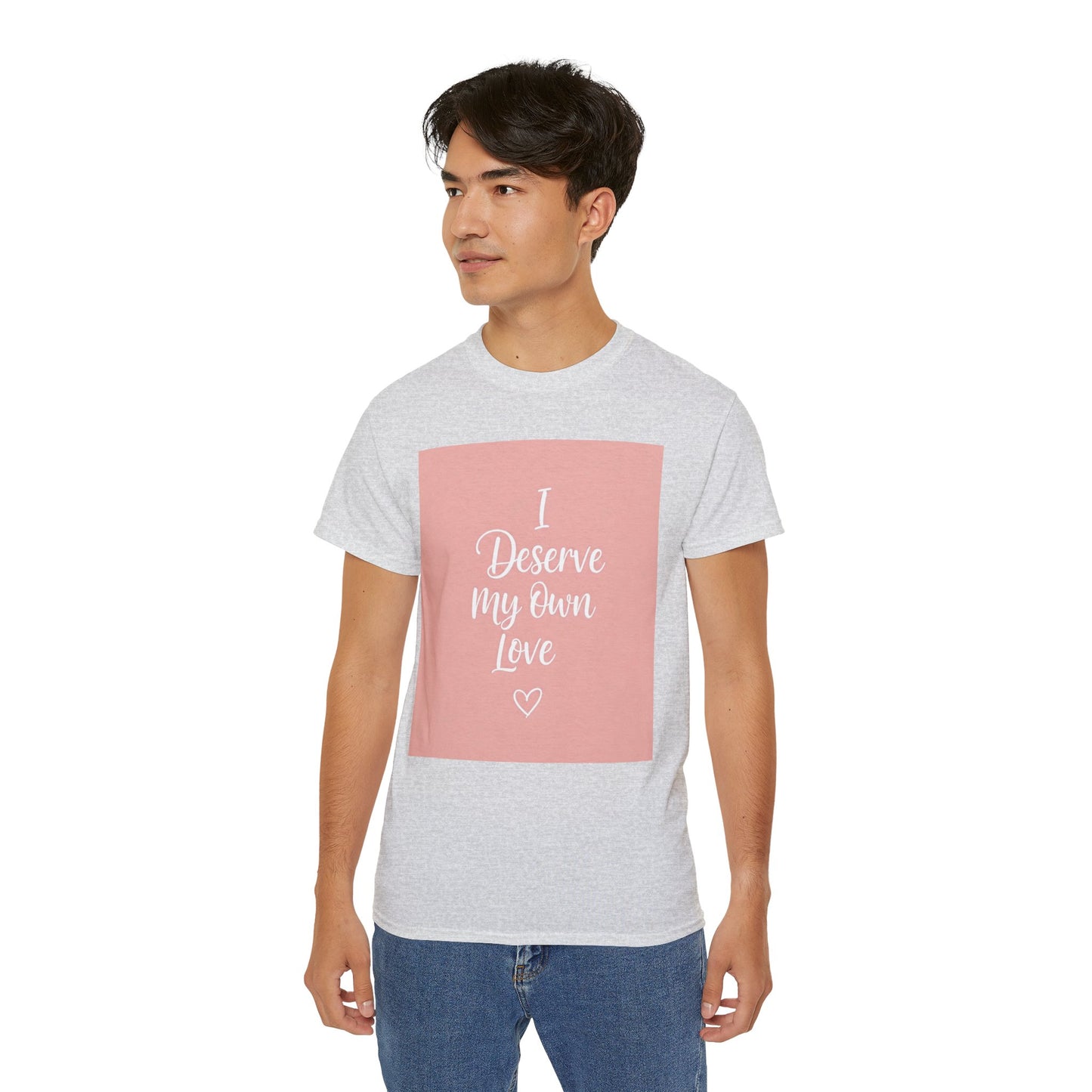 Front Print Design "I Deserve My Own Love" T-shirt