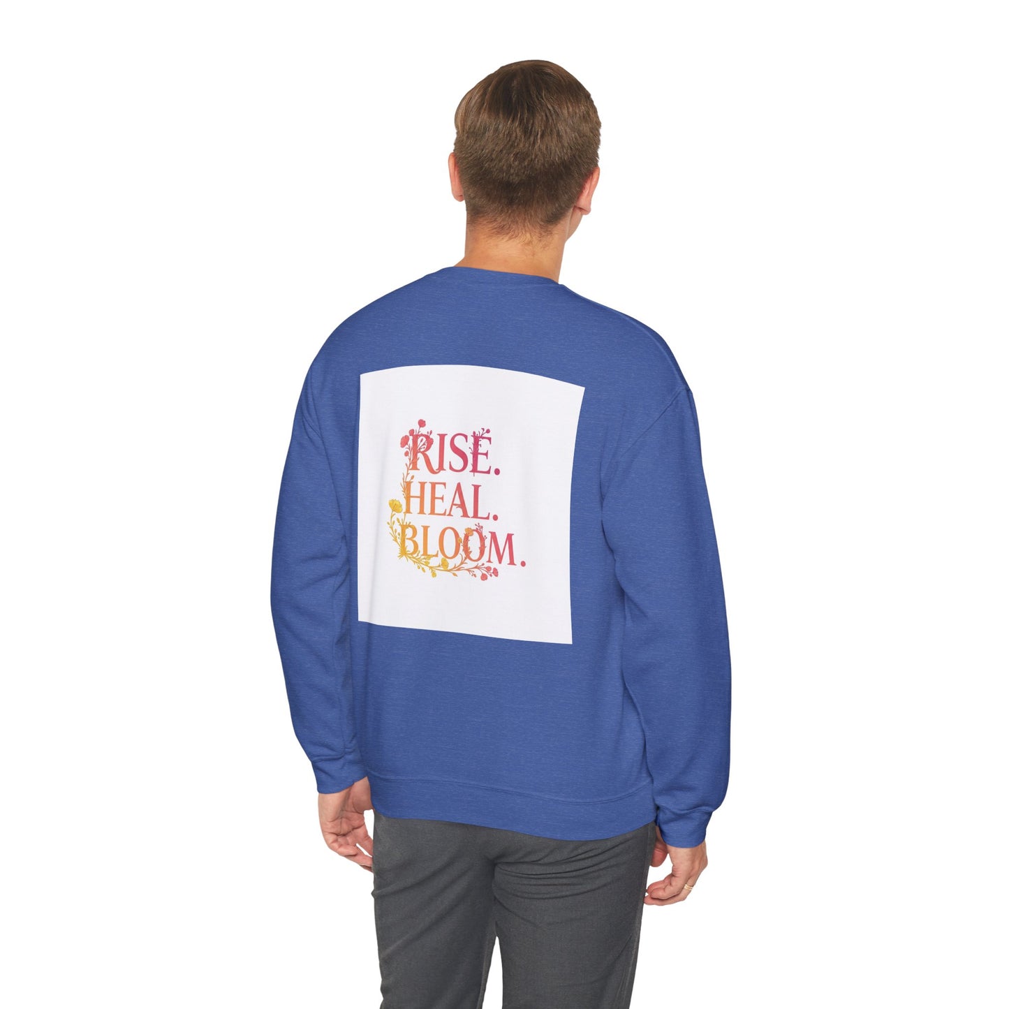 Back Print Design "Rise, Heal, Bloom" Sweatshirt