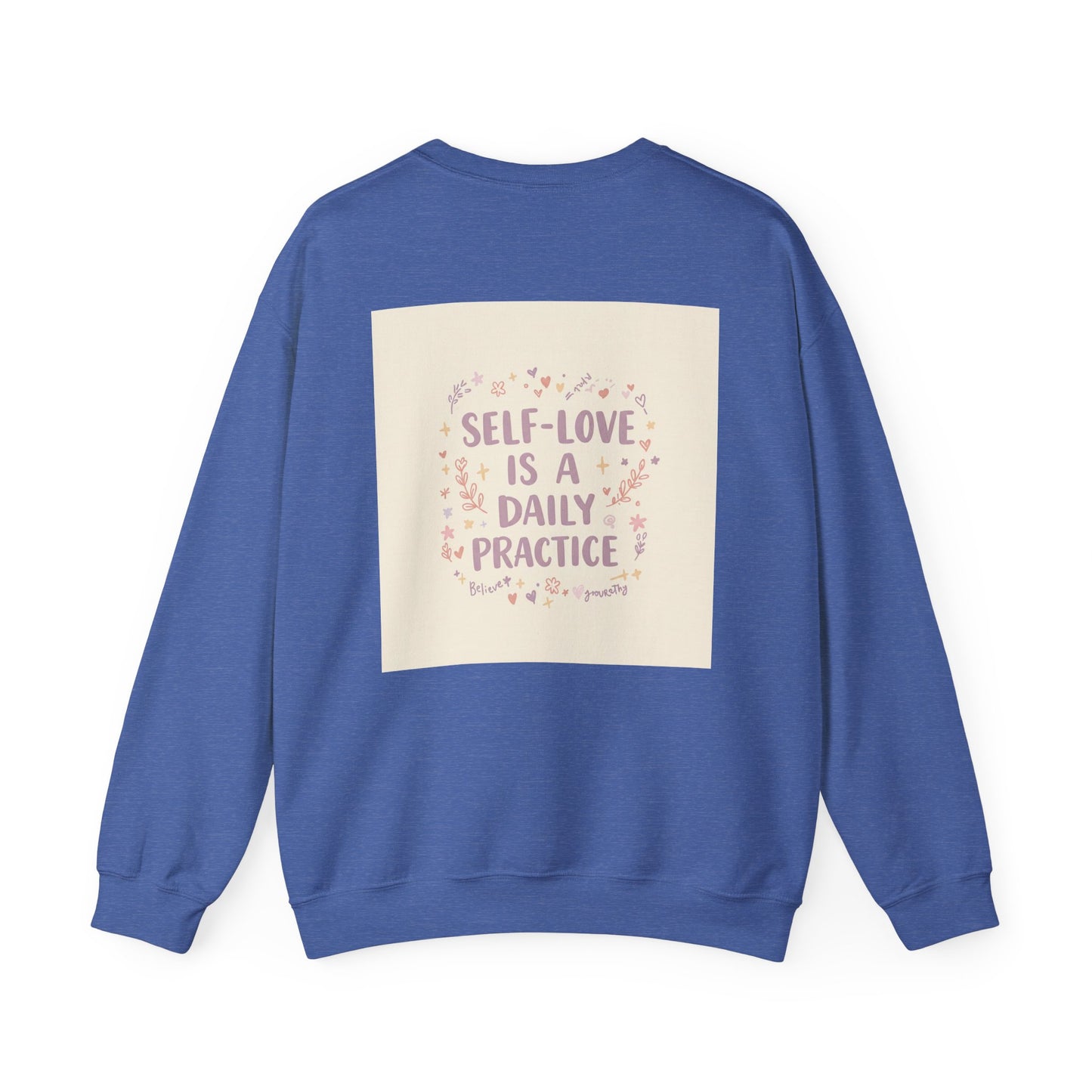 Back Print Design, Self-Love Is A  Daily Practice Sweatshirt