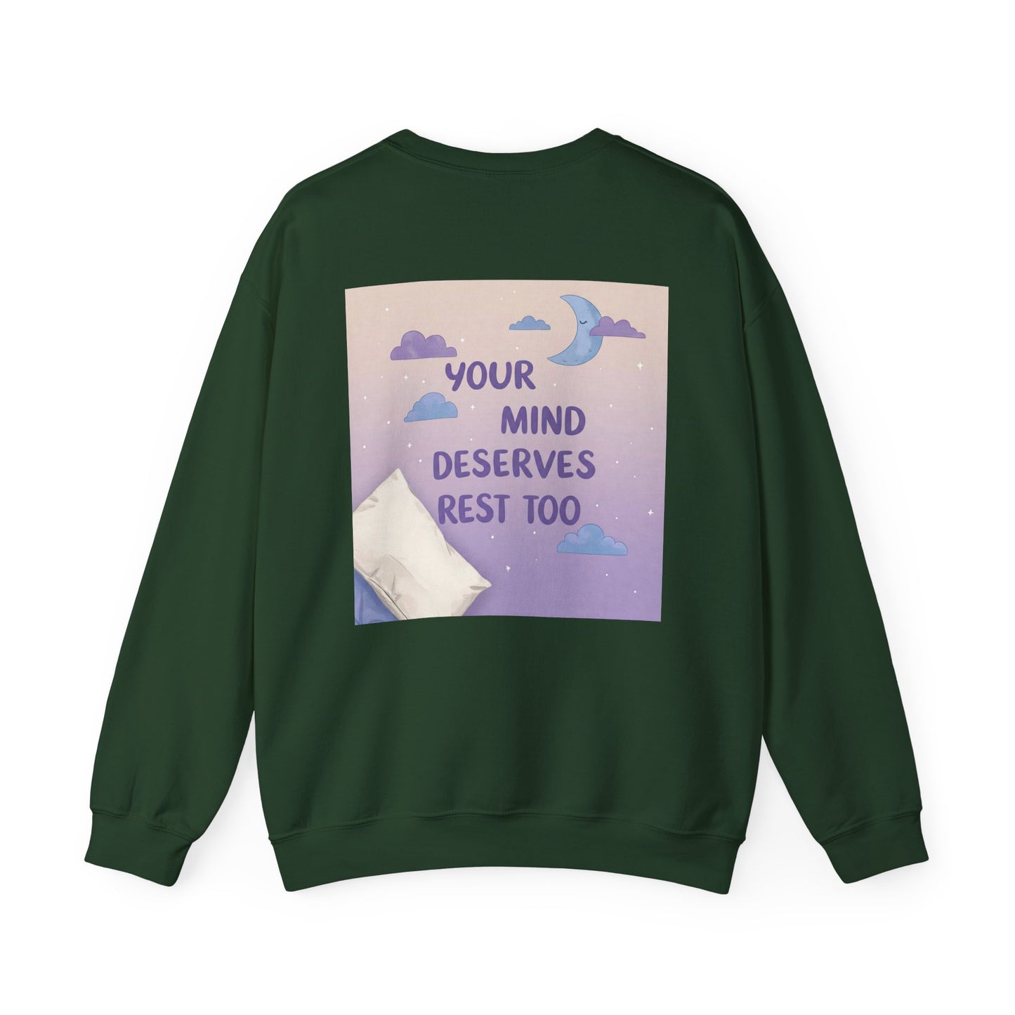 Back Print Design "Your Mind Deserves Rest Crewneck" Sweatshirt