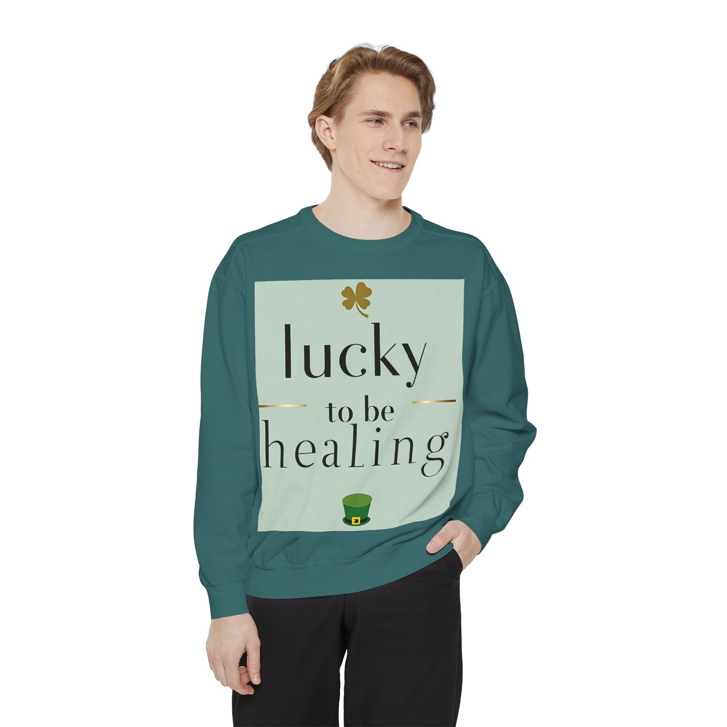 Front Print Design -"Lucky to Be Healing" Sweatshirt