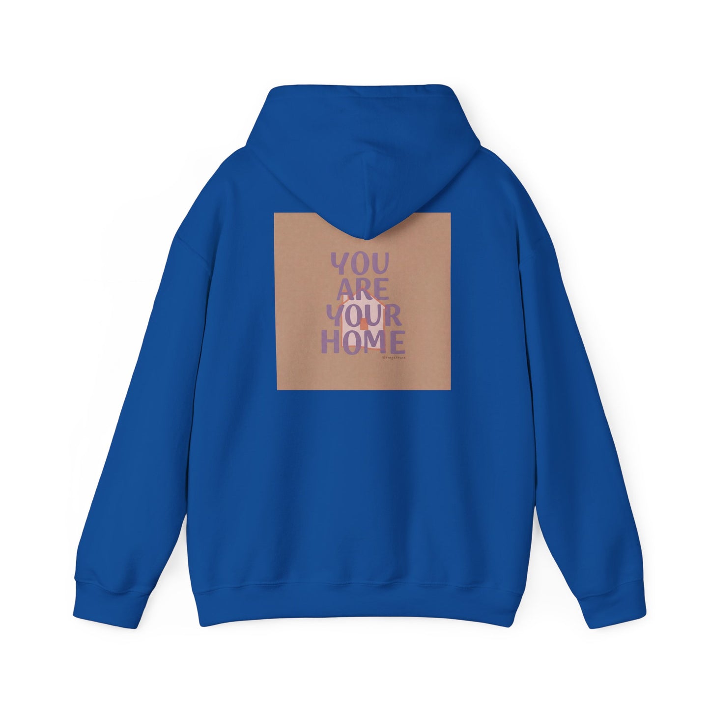 Back Print Design - 'You Are Your Home' Hoodie