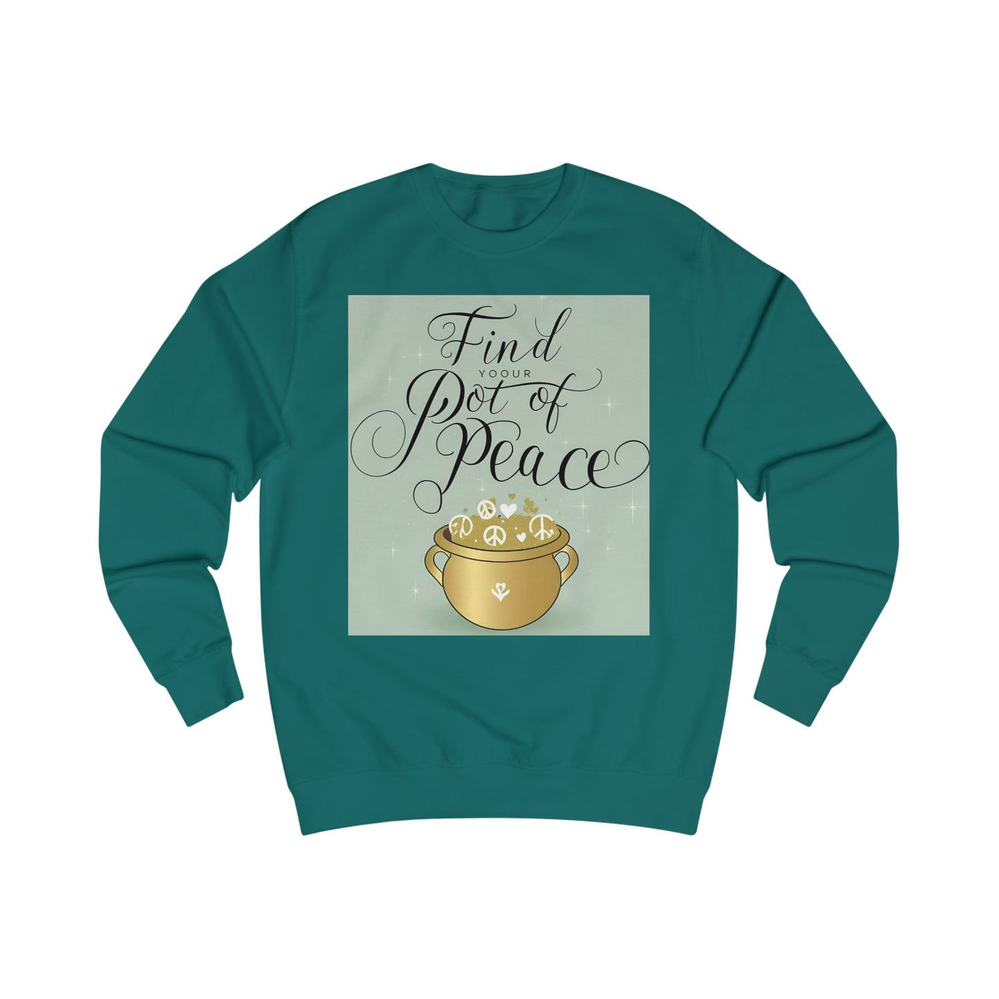 Front Print Design "Find Your Pot Of Peace" Sweatshirt