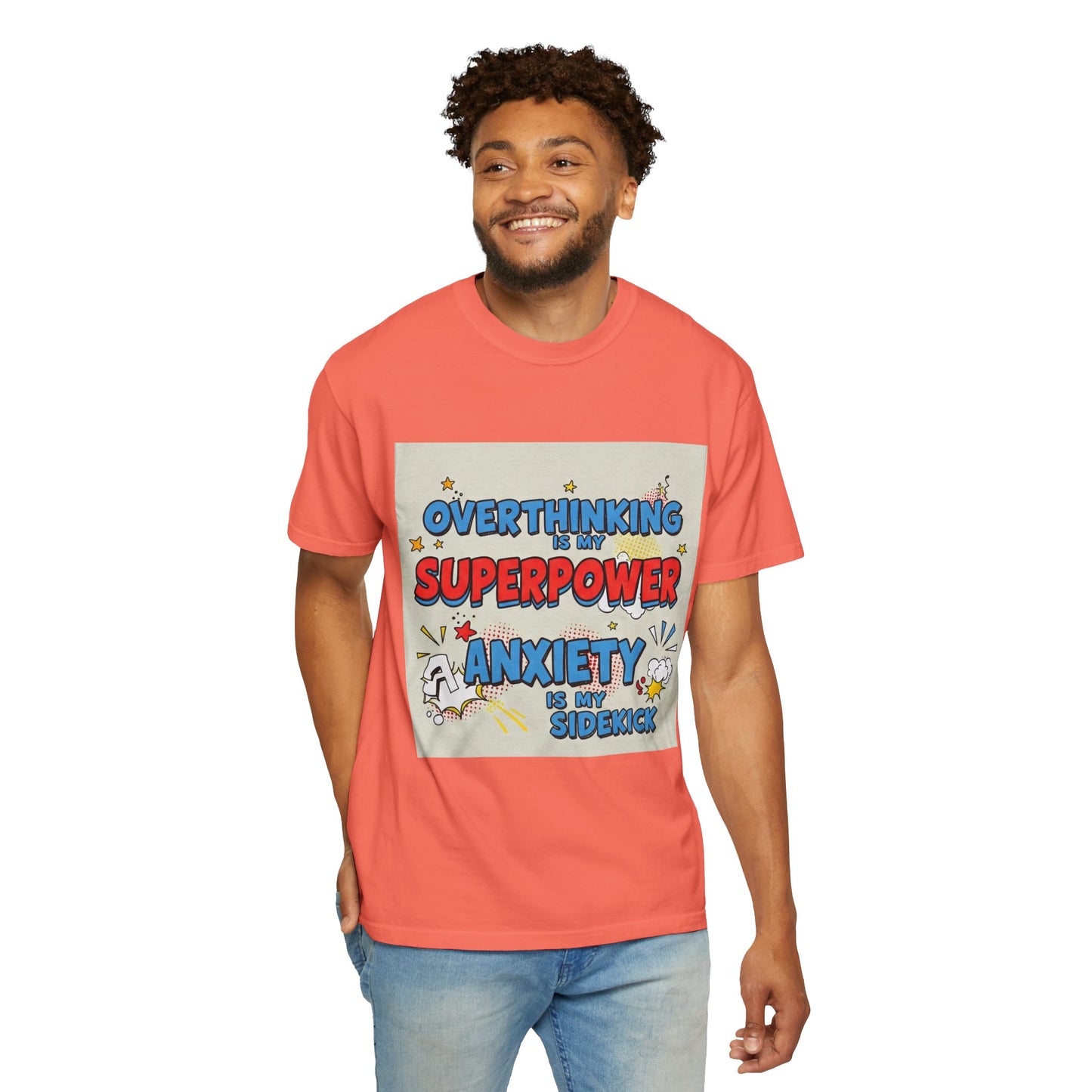 Front Print Design "Overthinking is my superpower, anxiety is my sidekick" T-shirt