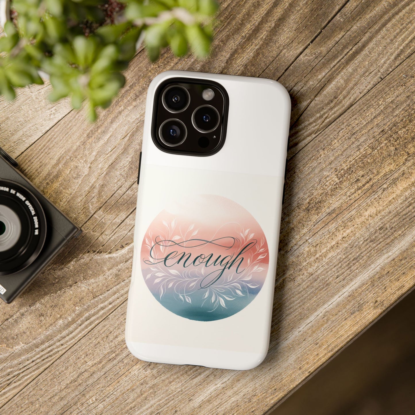 Floral iPhone Case - 'Enough' Design - Tough & Protective Phone Cover