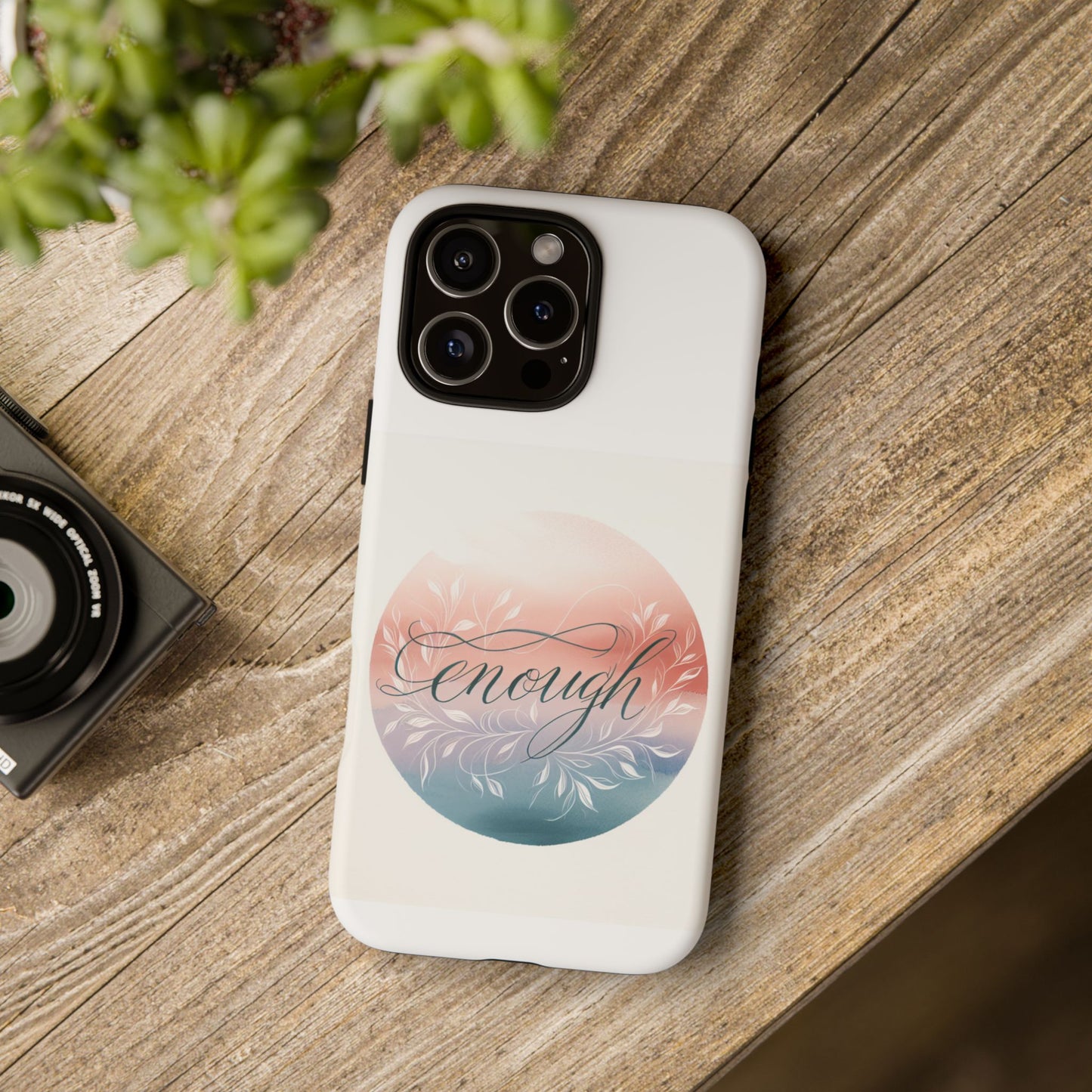 Floral iPhone Case - 'Enough' Design - Tough & Protective Phone Cover