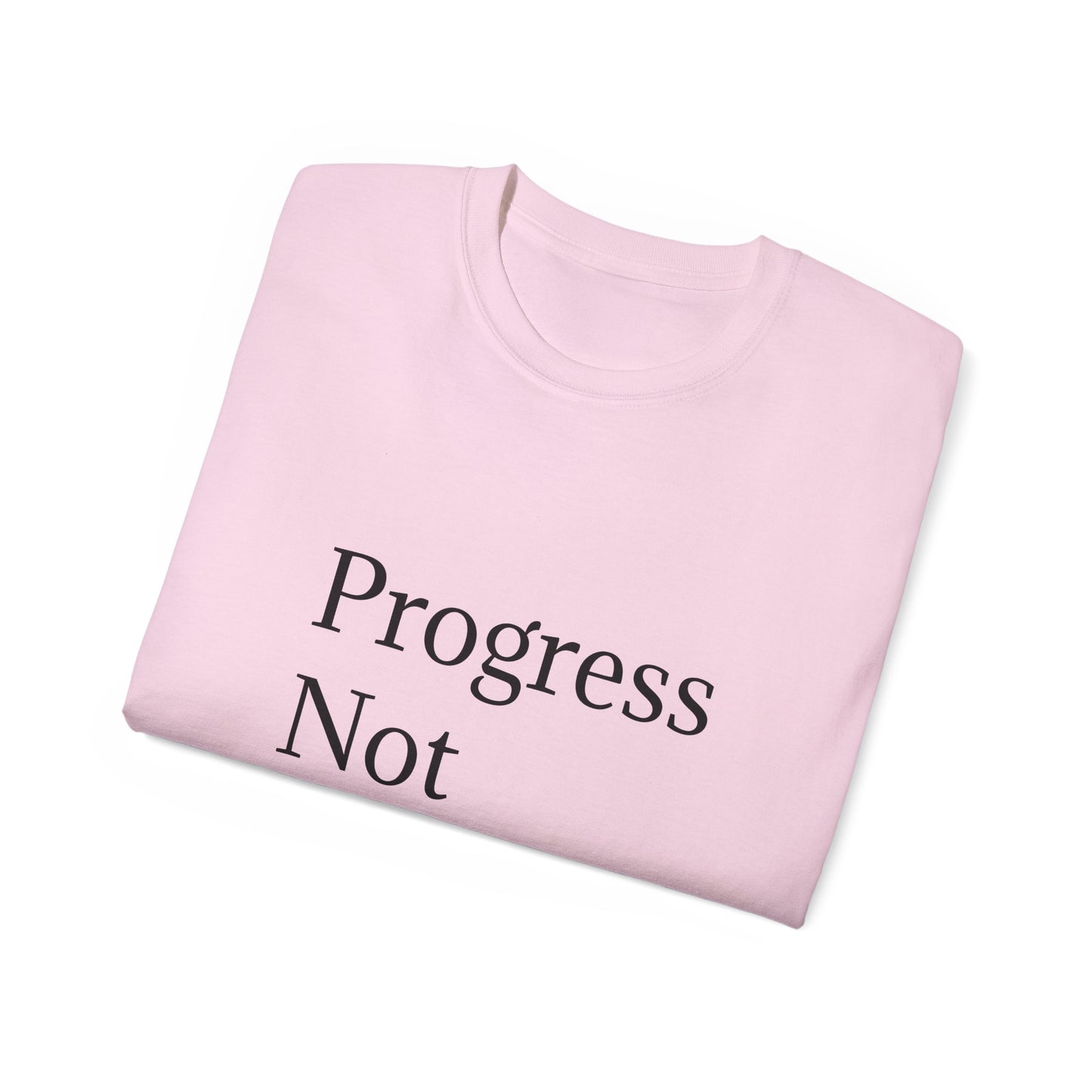 Progress Not Perfection Unisex Ultra Cotton Tee | Motiverende T-hemp vir daaglikse inspirasie