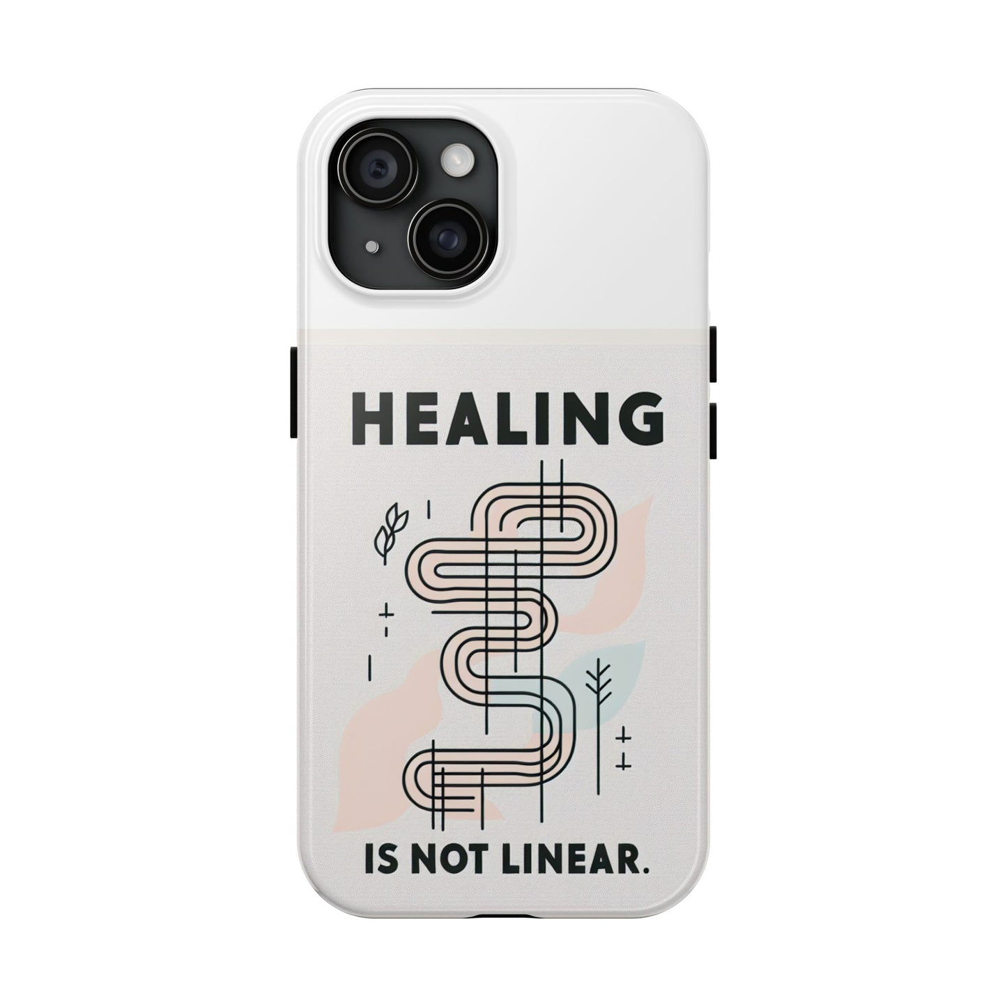 Healing Is Not Linear Tough Phone Case - Durable and Stylish Protection for Your Device