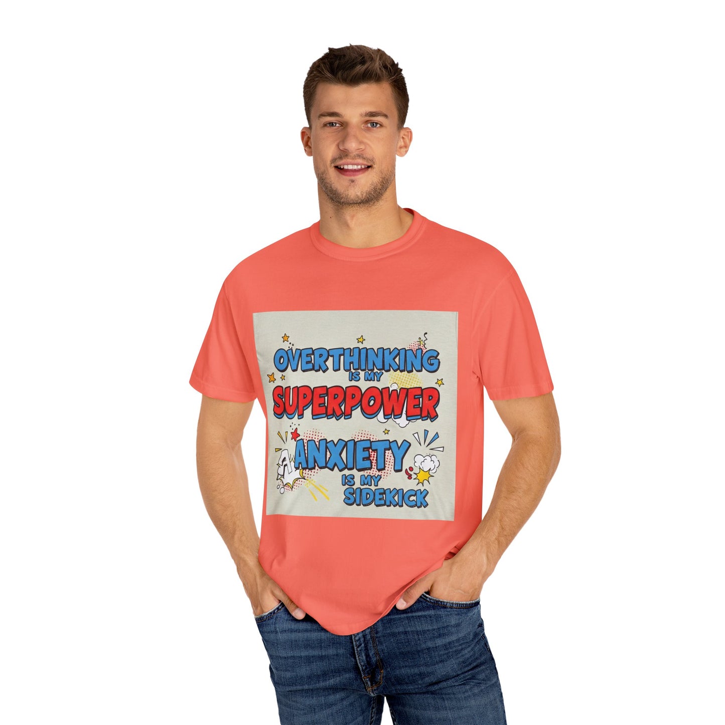 Front Print Design "Overthinking is my superpower, anxiety is my sidekick" T-shirt