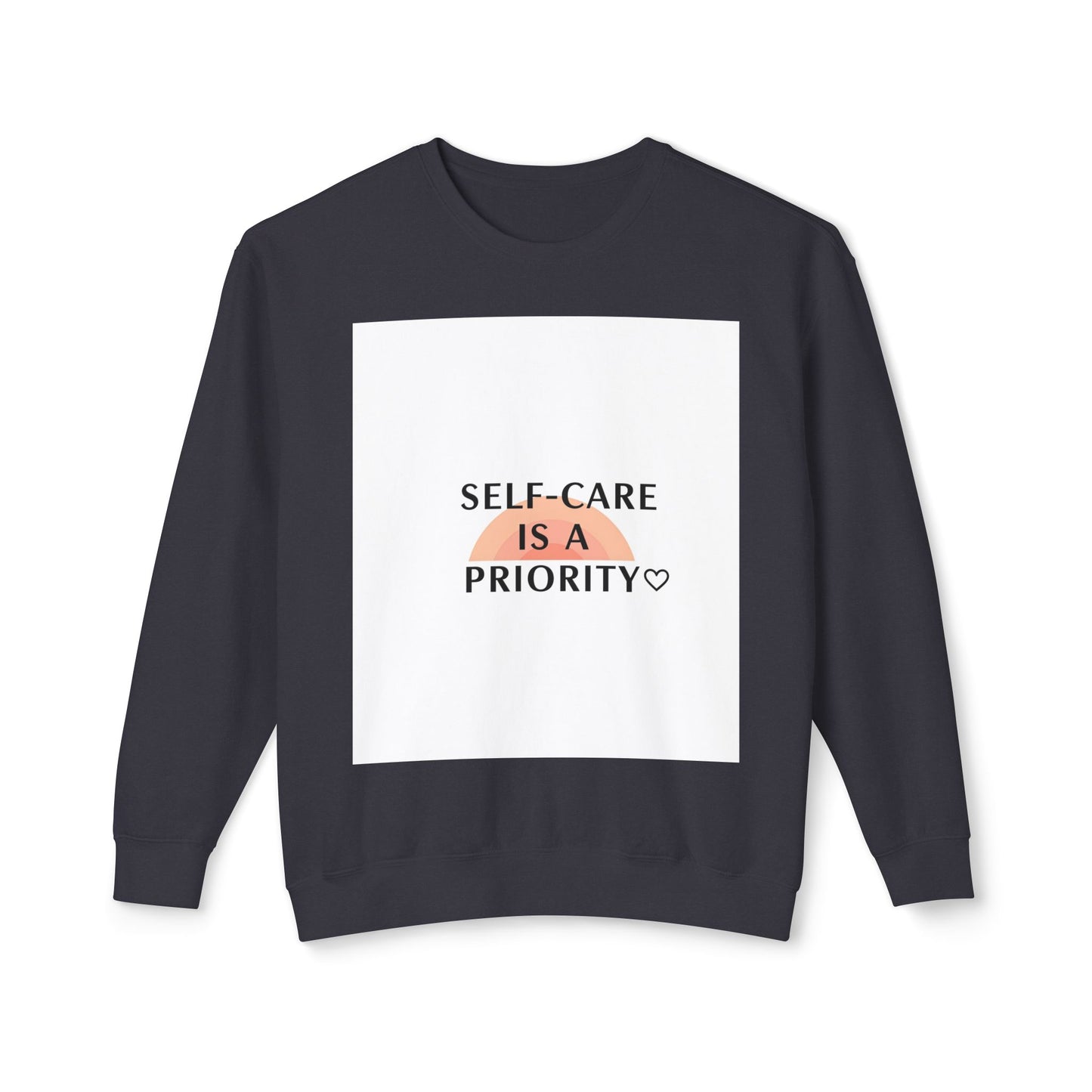 Self-Care Is a Priority Unisex Lightweight Sweatshirt