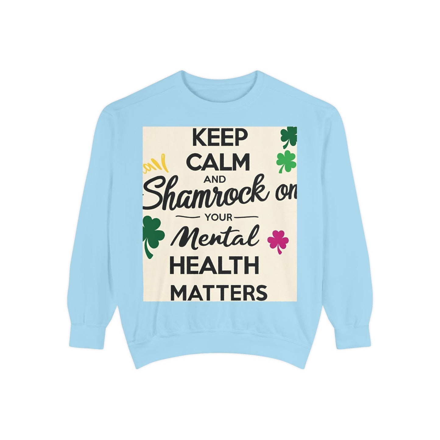 Front Print Design- "Keep Calm Shamrock" Sweatshirt