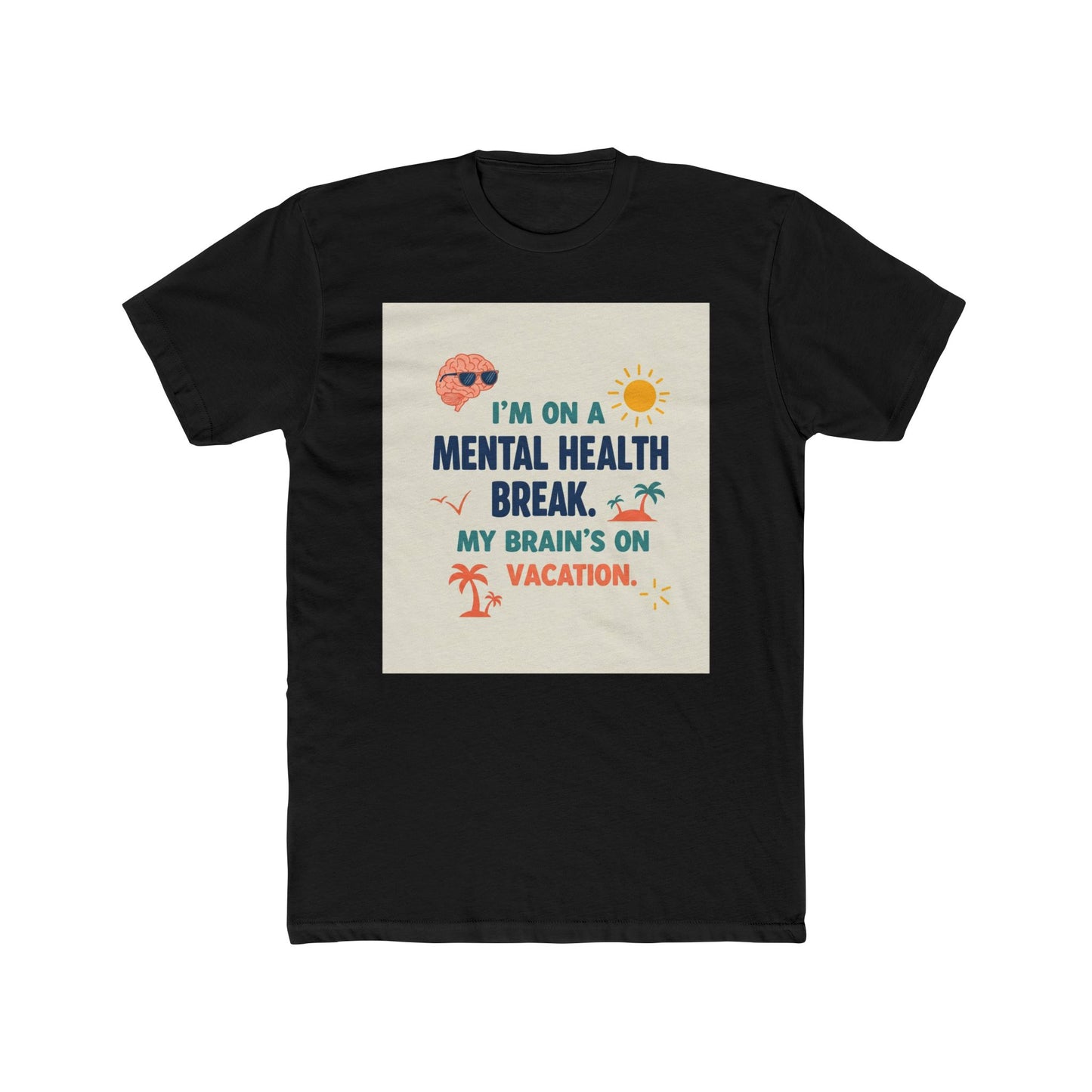 စိတ်ကျန်းမာရေး Break Unisex Cotton Crew Tee - အားလပ်ရက် Vibes