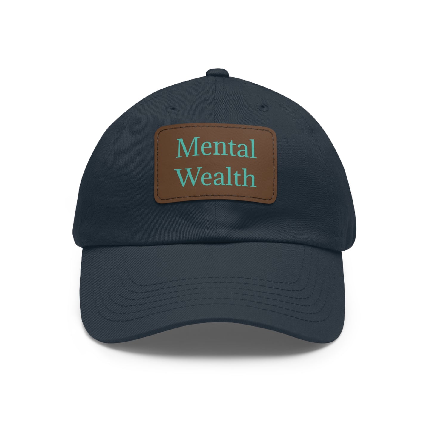 Mental Wealth Dad Hat with Leather Patch - Classic Style Cap for Mindfulness