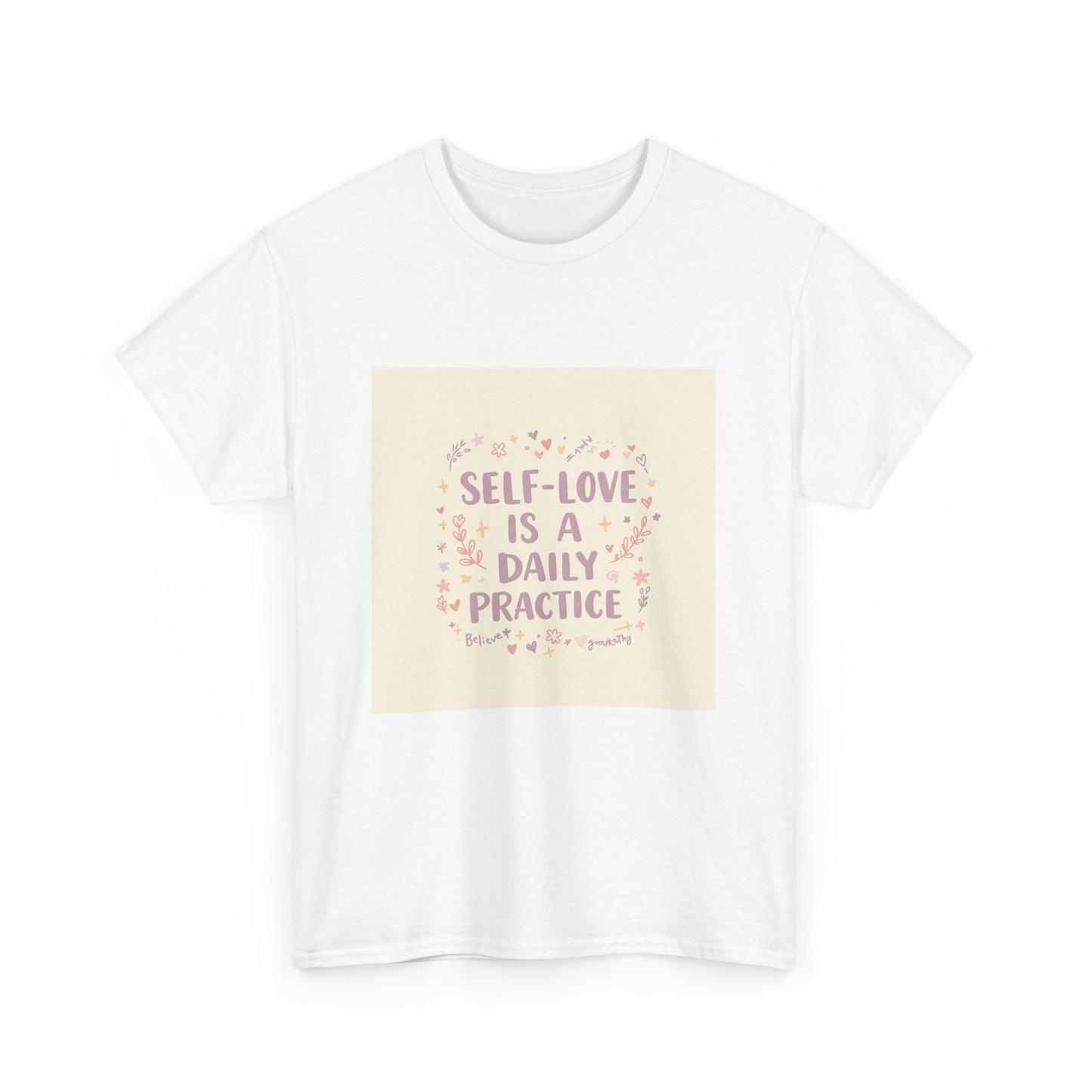 Self-Love is a Daily Practice Unisex Heavy Cotton Tee - Inspirational Graphic Tee