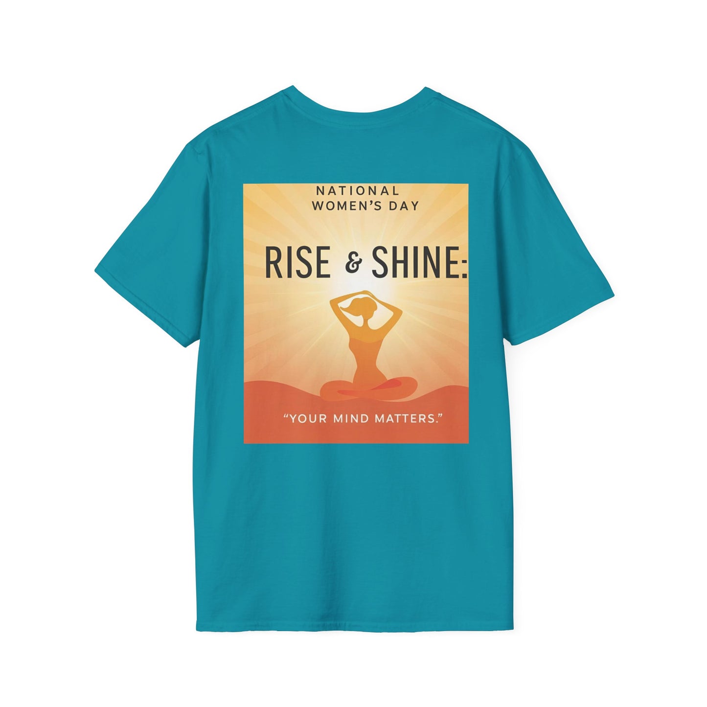 Empowering Women's Day T-Shirt - "Rise & Shine: Your Mind Matters"