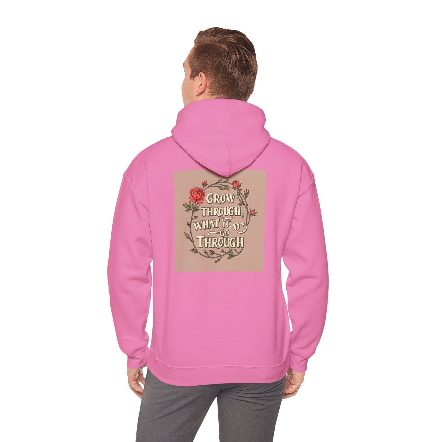 Back Print Design - "Grow Through What You Go Through" Hoodie