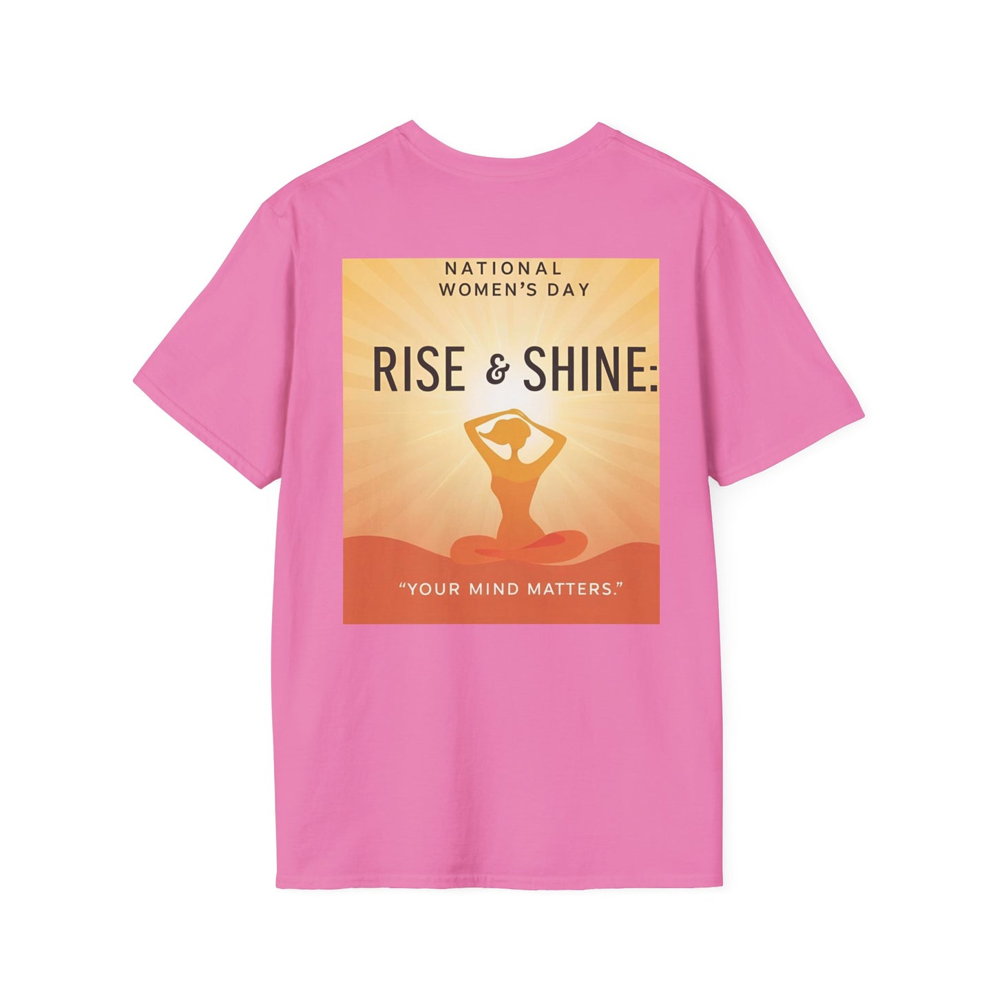 Empowering Women's Day T-Shirt - "Rise & Shine: Your Mind Matters"