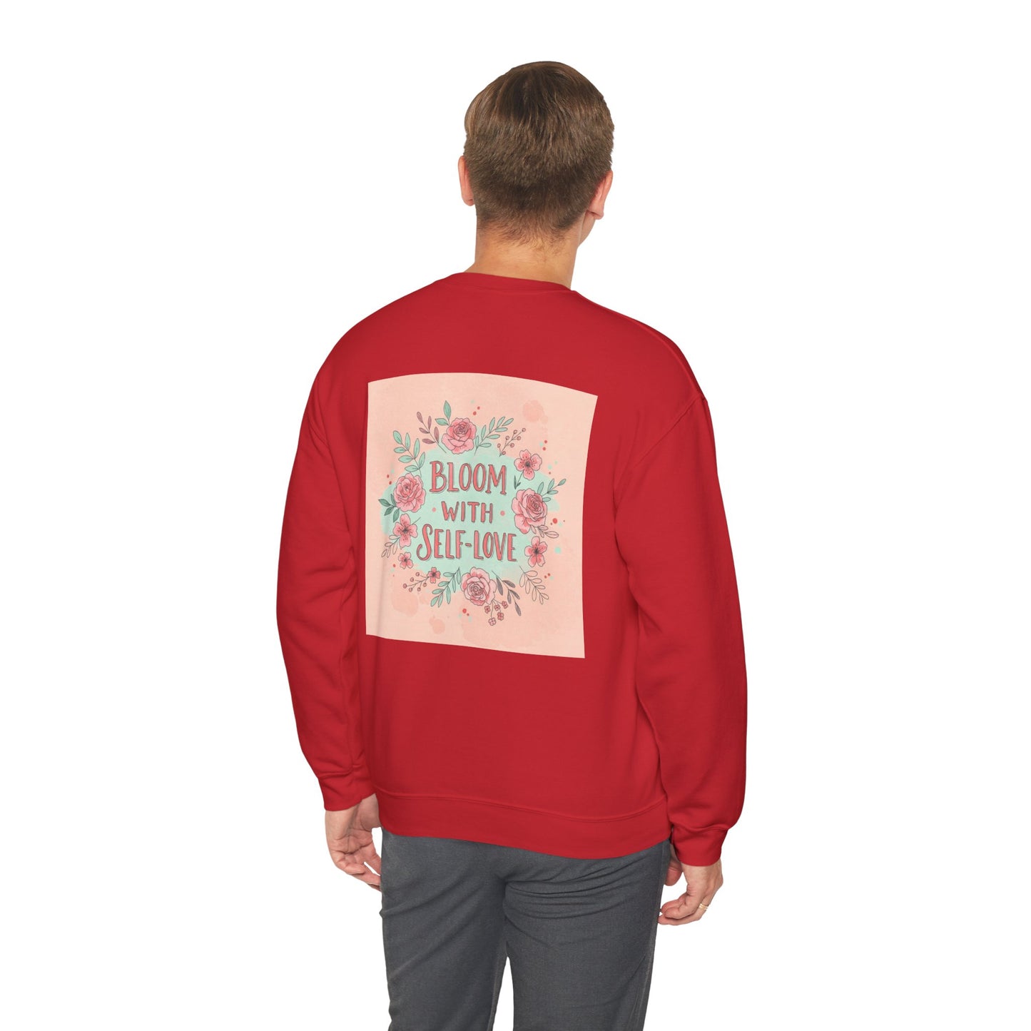 Back Print Design "Bloom with Self-Love" Sweatshirt