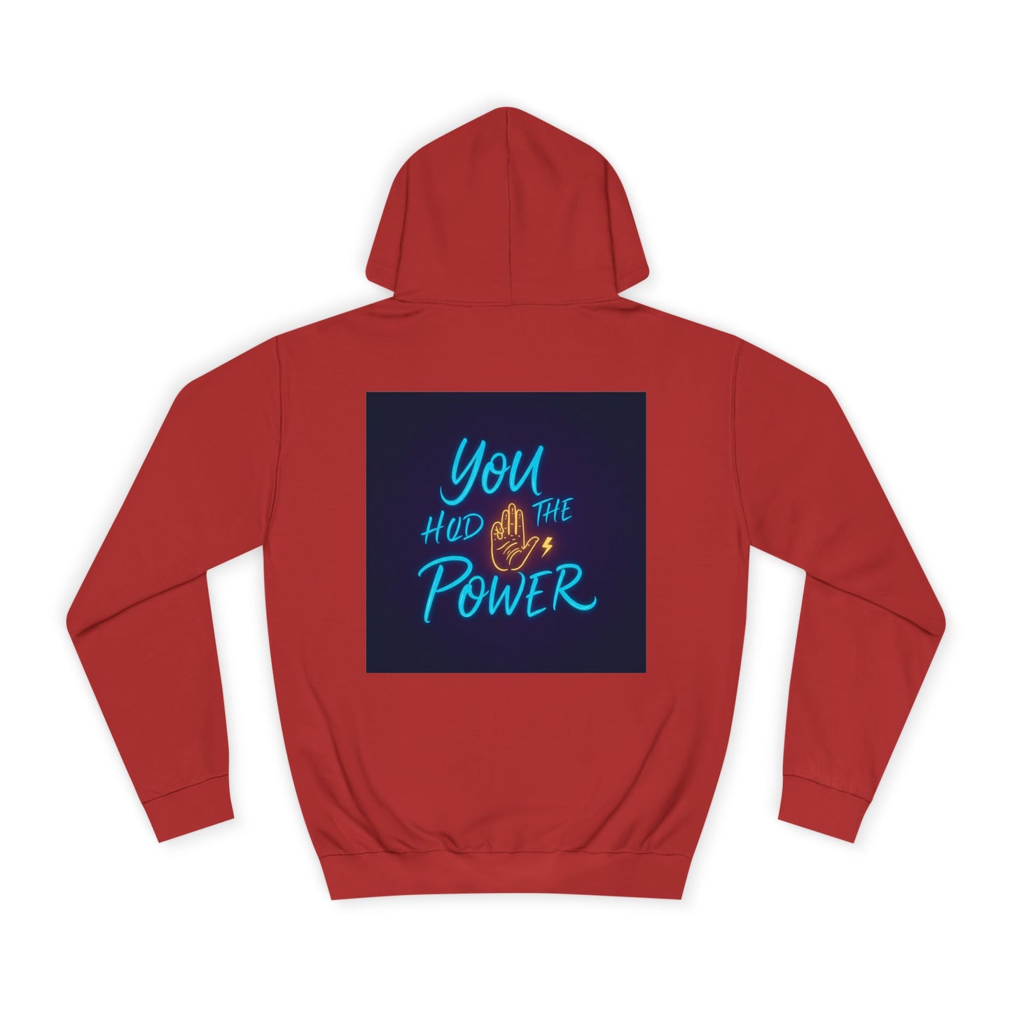 Back Print Design - You Hold the Power Hoodie