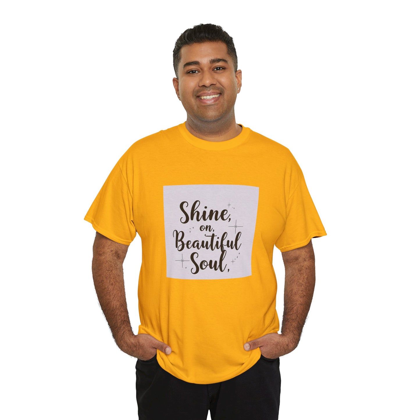 Front Print Design "Shine on Beautiful Soul" T-Shirt