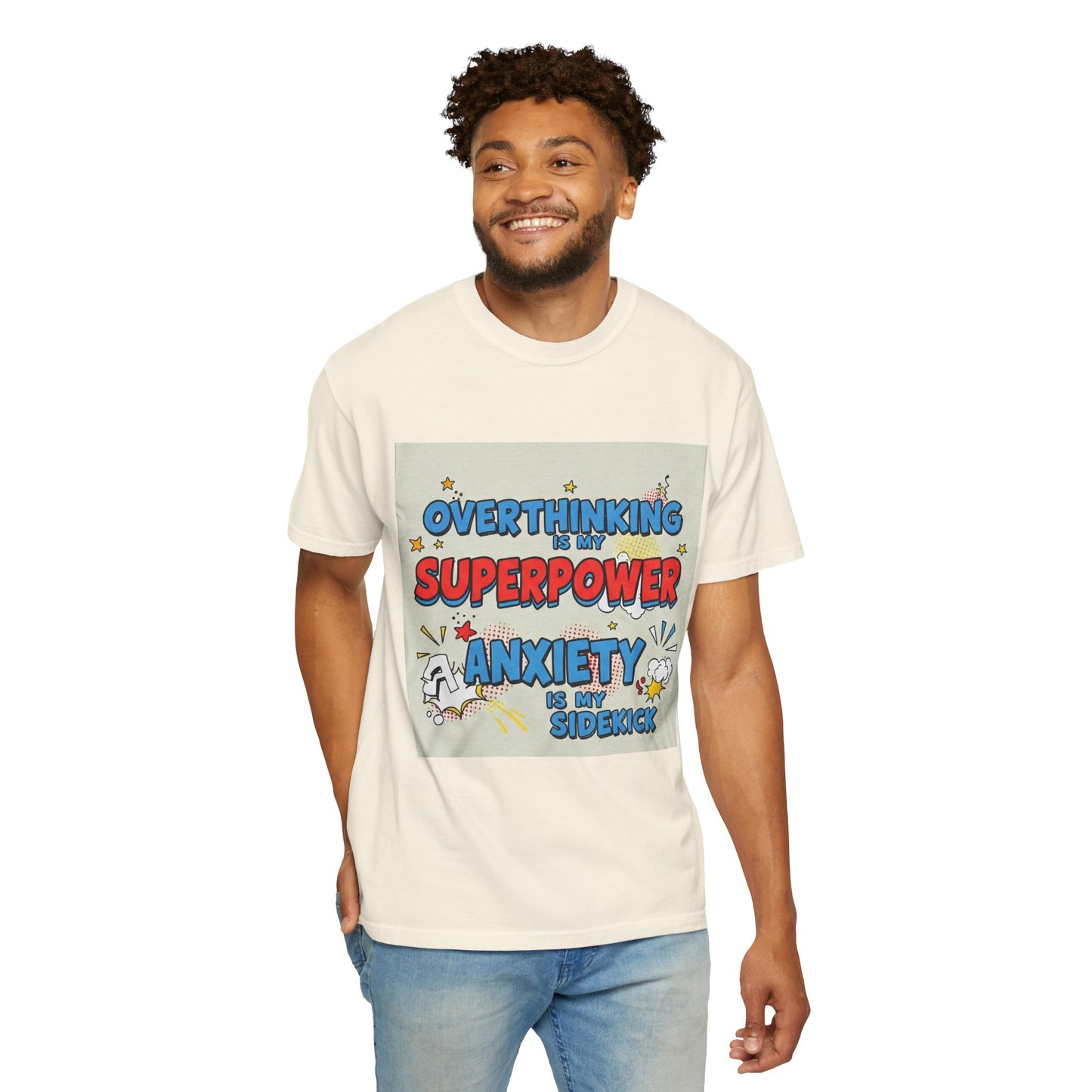 Front Print Design "Overthinking is my superpower, anxiety is my sidekick" T-shirt