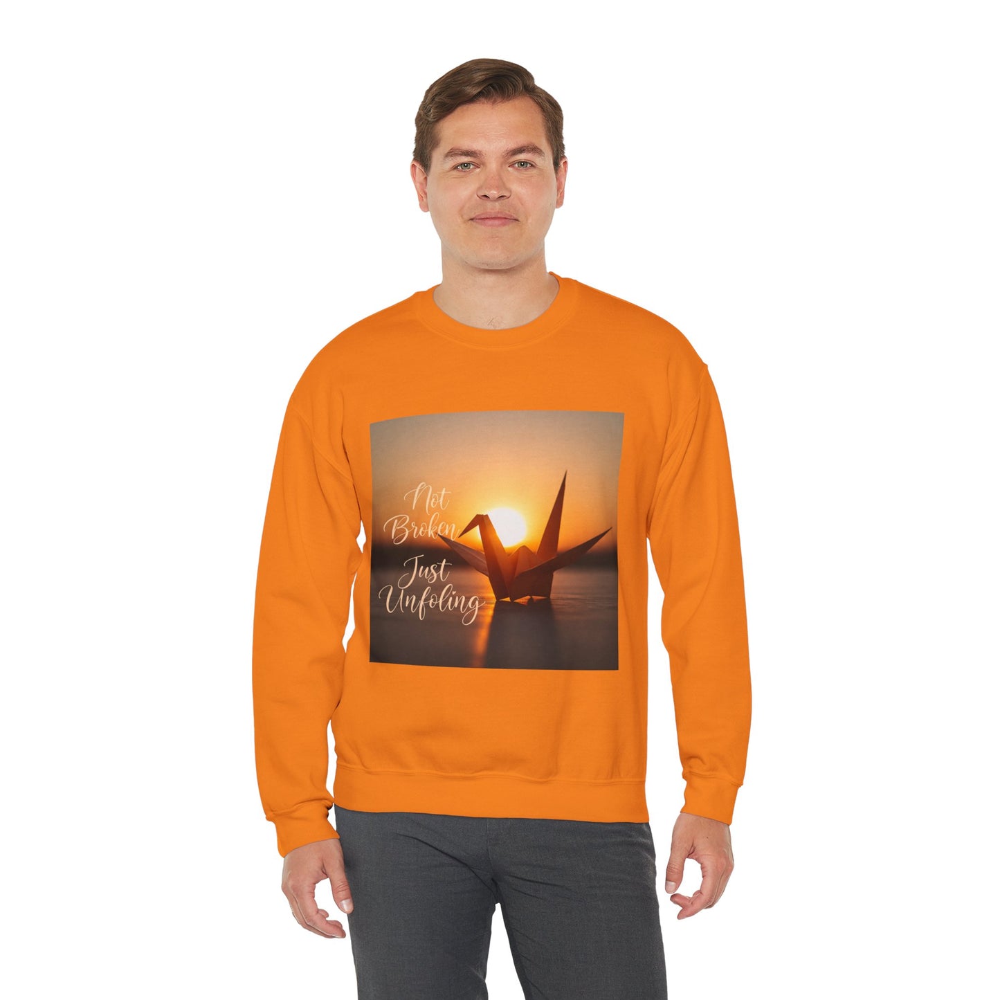 Inspirational Crewneck Sweatshirt - 'Not Broken, Just Unfolding'