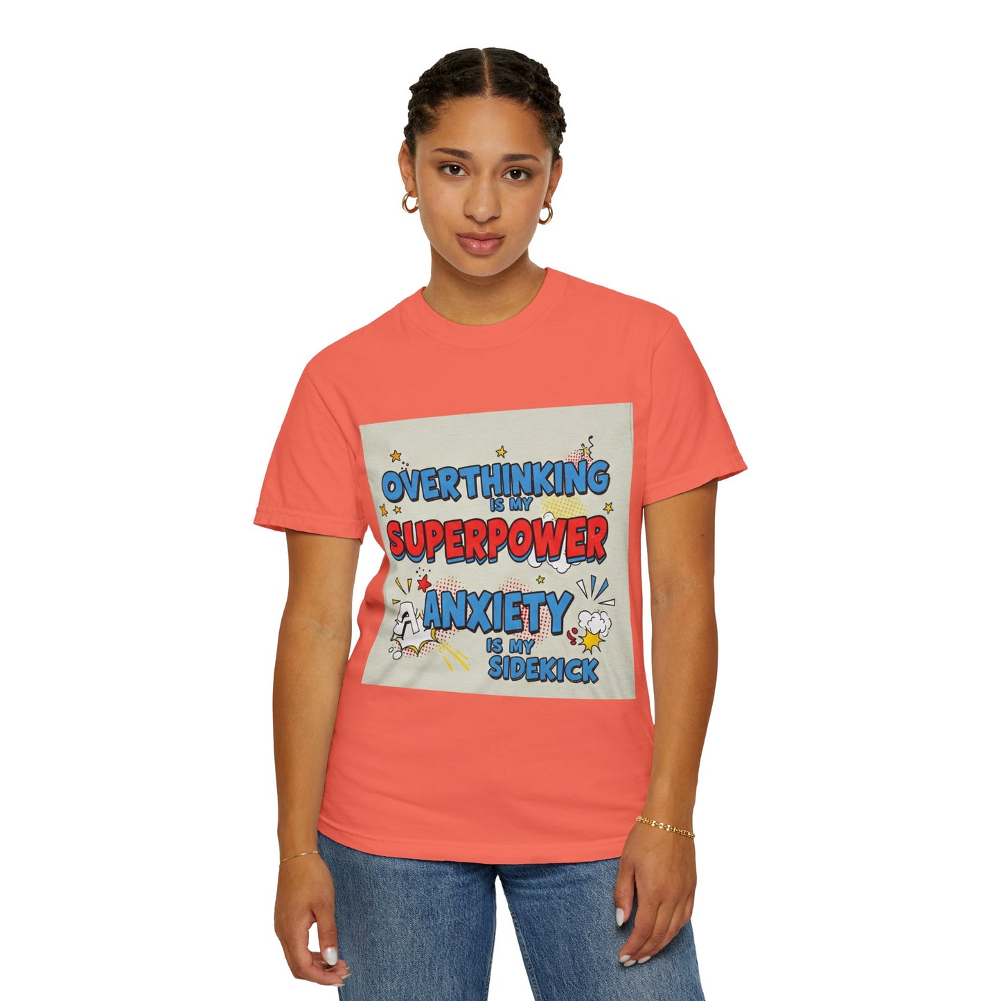 Front Print Design "Overthinking is my superpower, anxiety is my sidekick" T-shirt