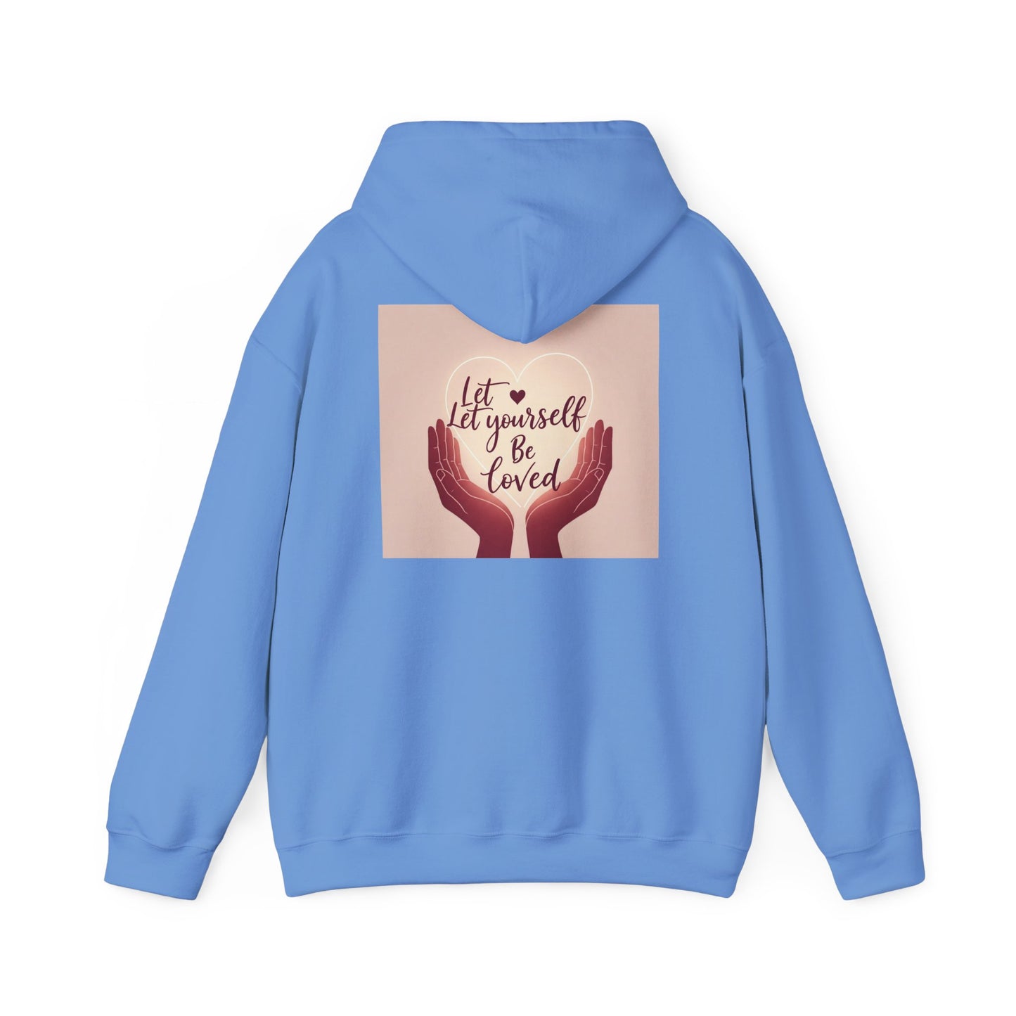 Back Print Design "Let Yourself Be Loved"  Hoodie