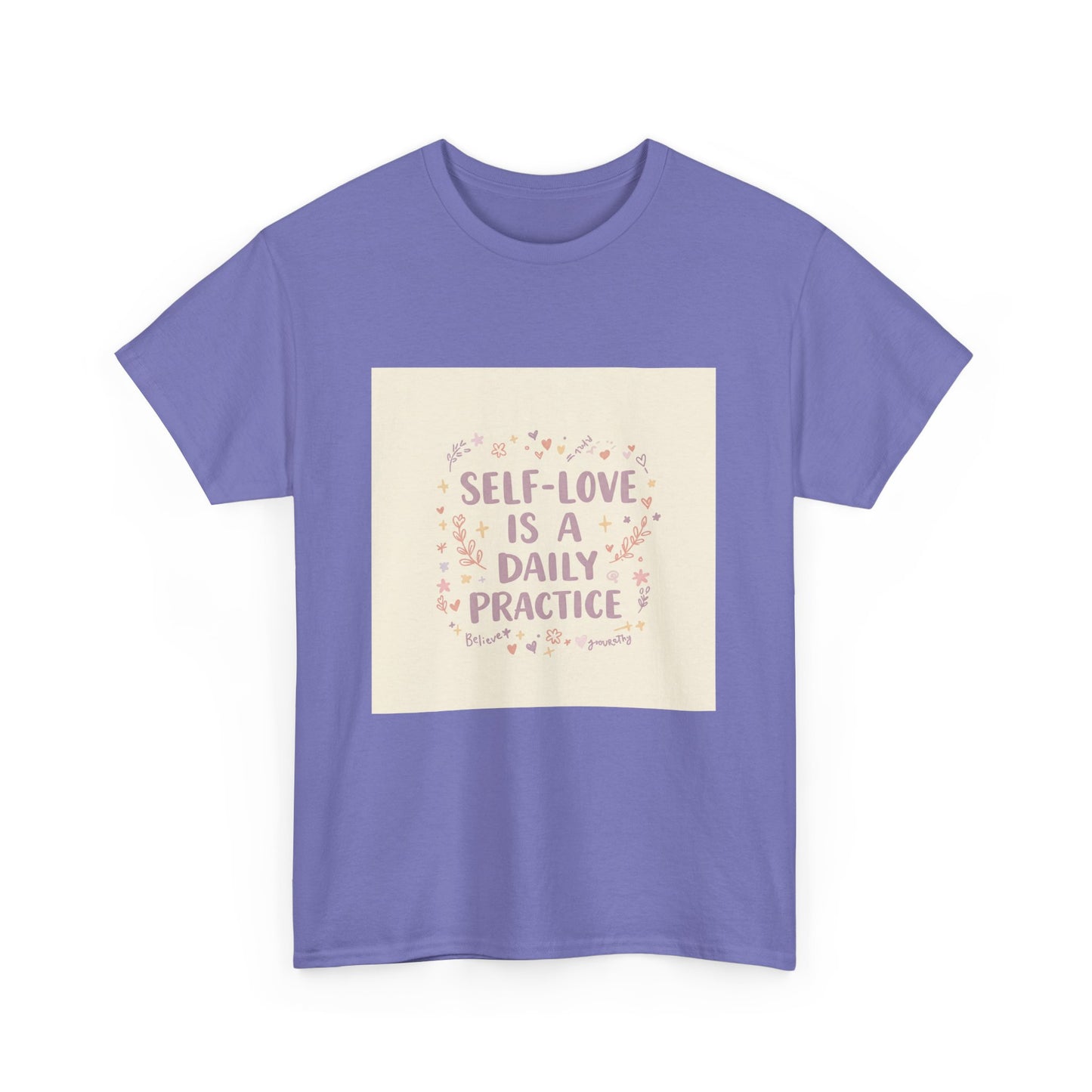 Self-Love is a Daily Practice Unisex Heavy Cotton Tee - Inspirational Graphic Tee