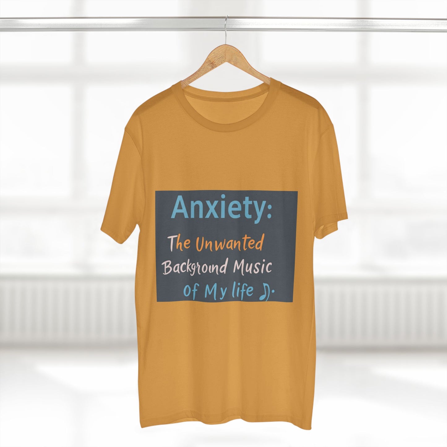 Front Print Design"Anxiety The Unwanted  Background Music Of My Life" T-Shirt