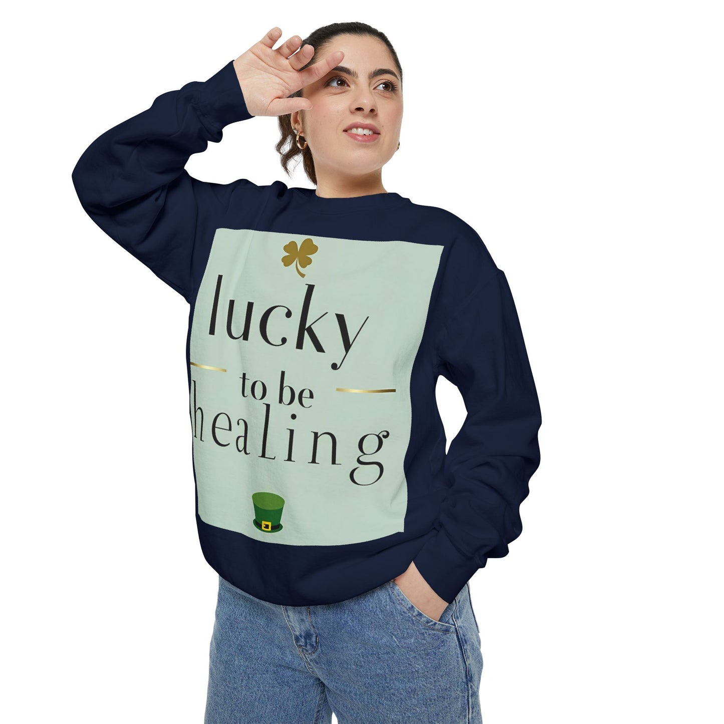 Front Print Design -"Lucky to Be Healing" Sweatshirt