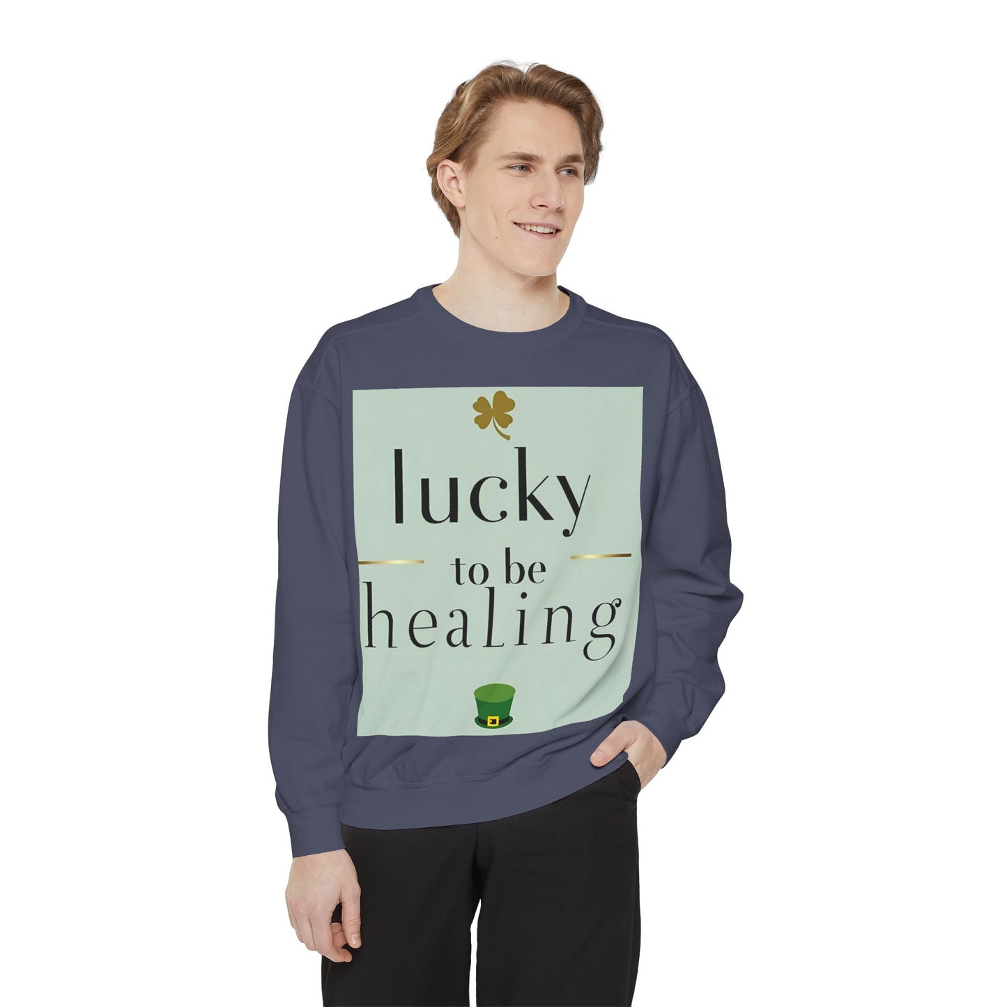 Front Print Design -"Lucky to Be Healing" Sweatshirt