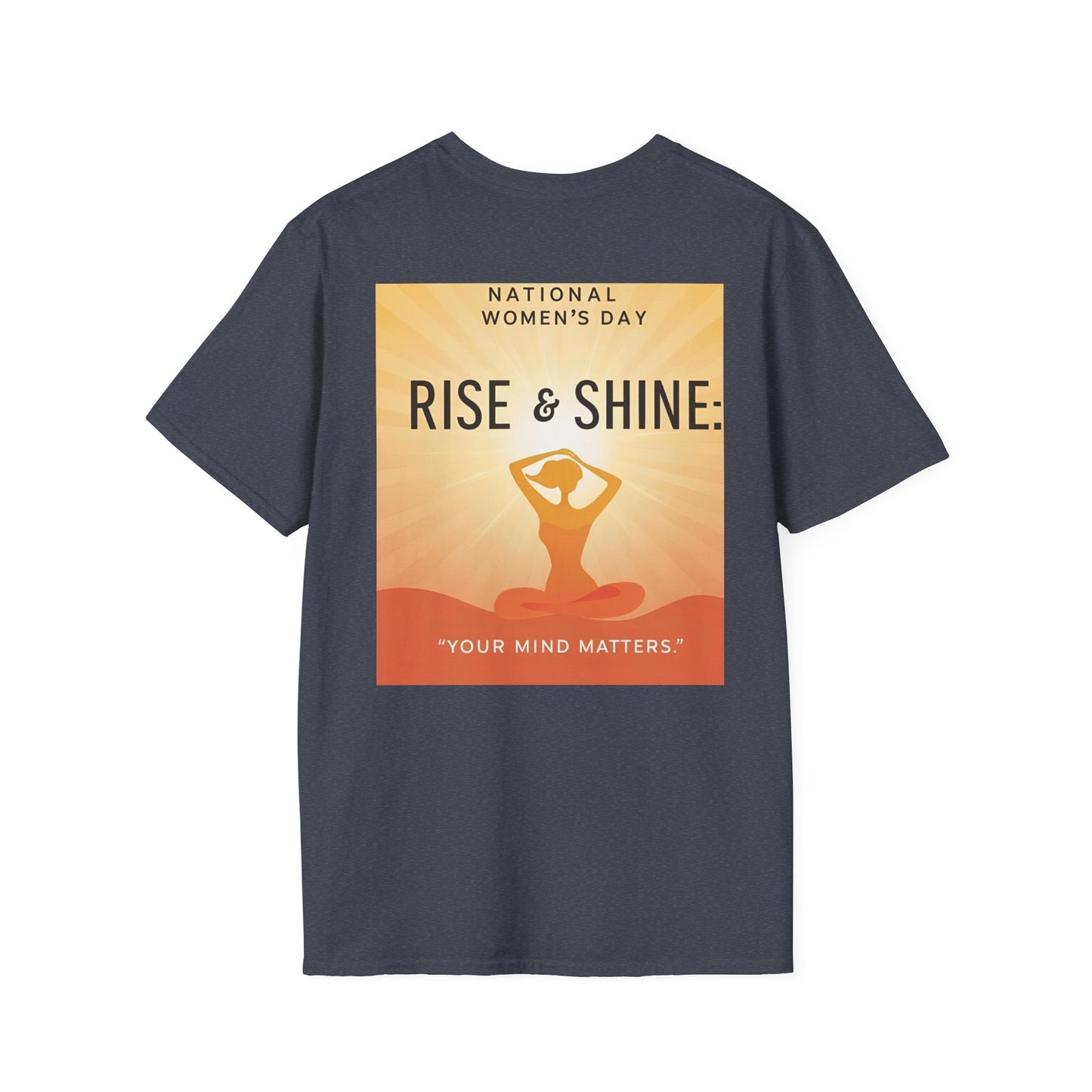 Empowering Women's Day T-Shirt - "Rise & Shine: Your Mind Matters"