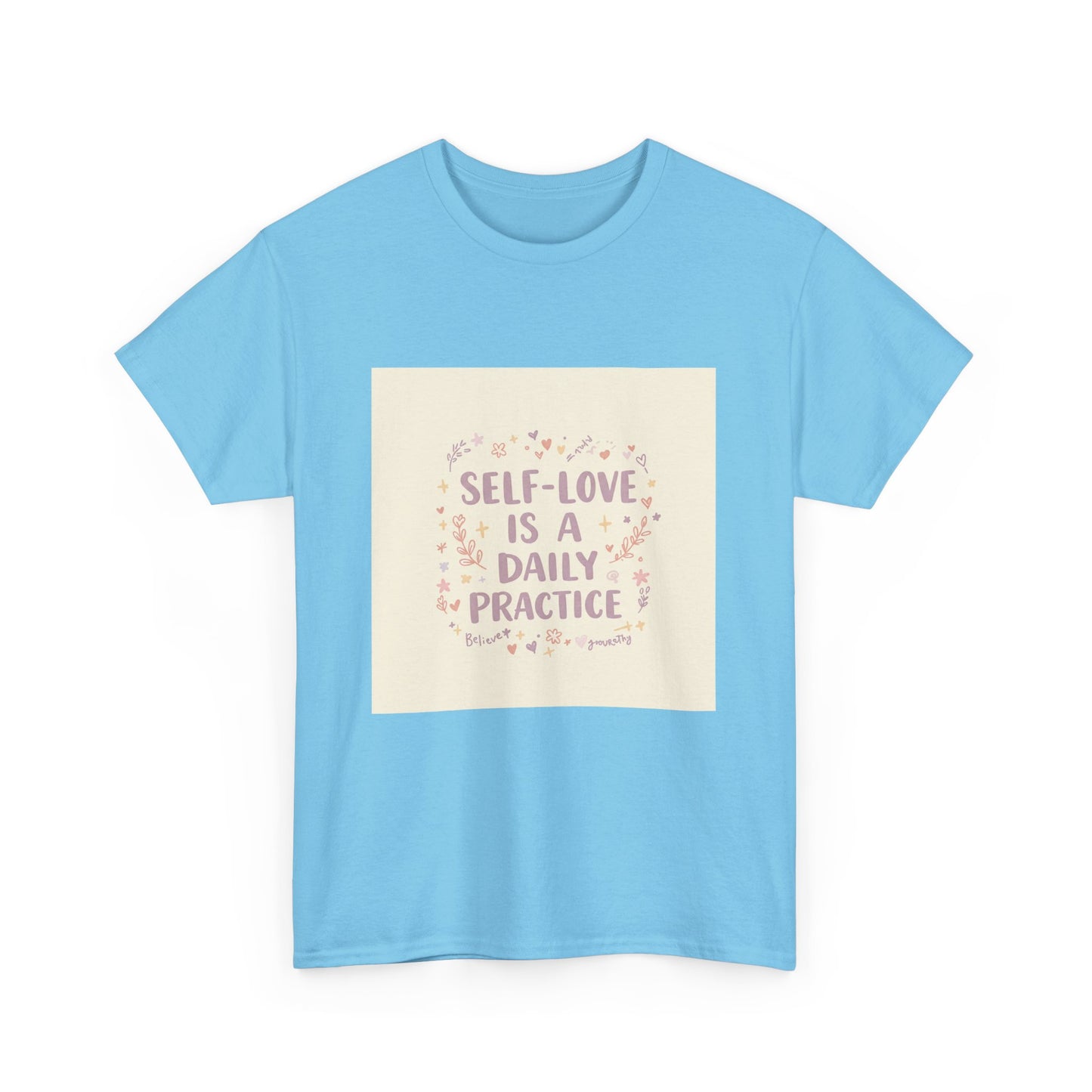 Self-Love is a Daily Practice Unisex Heavy Cotton Tee - Inspirational Graphic Tee