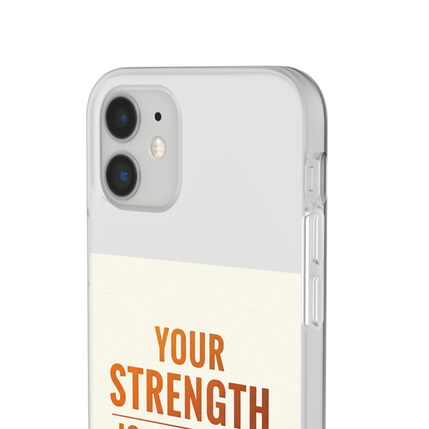 Inspirational Flexi Phone Case: Your Strength is Greater Than Your Struggles