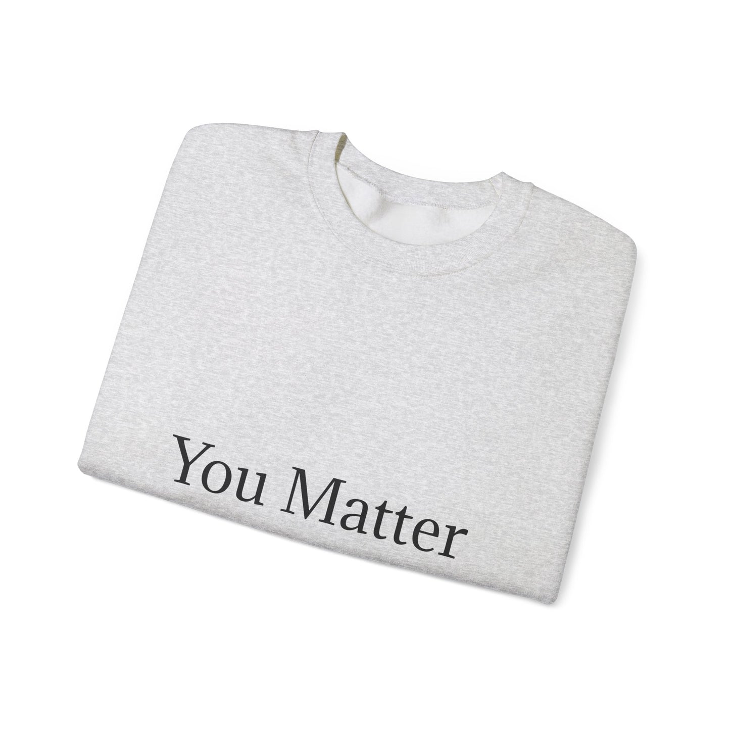 You Matter Unisex Heavy Blend™ Rondnek-trui - Gerieflike en inspirerende klere