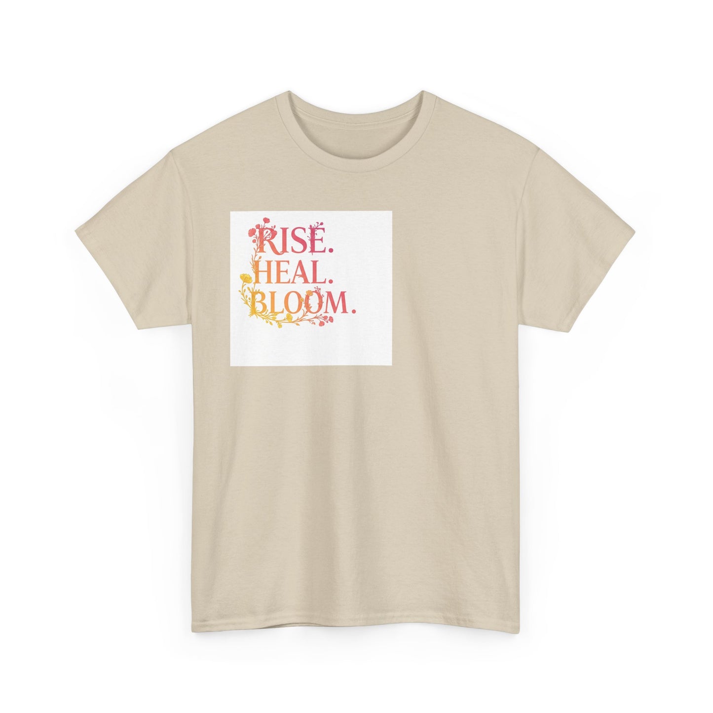 Rise Heal Bloom Unisex Heavy Cotton Tee - Motivational Graphic T-Shirt for Self-Care and Wellness