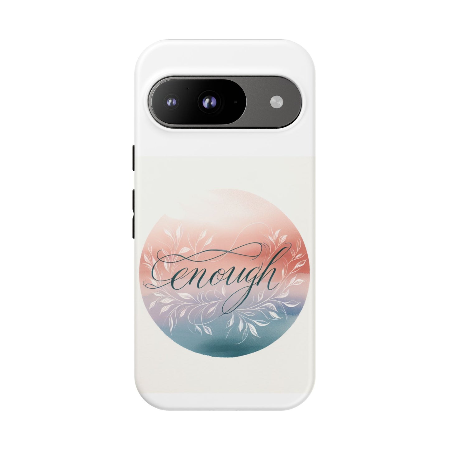 Floral iPhone Case - 'Enough' Design - Tough & Protective Phone Cover