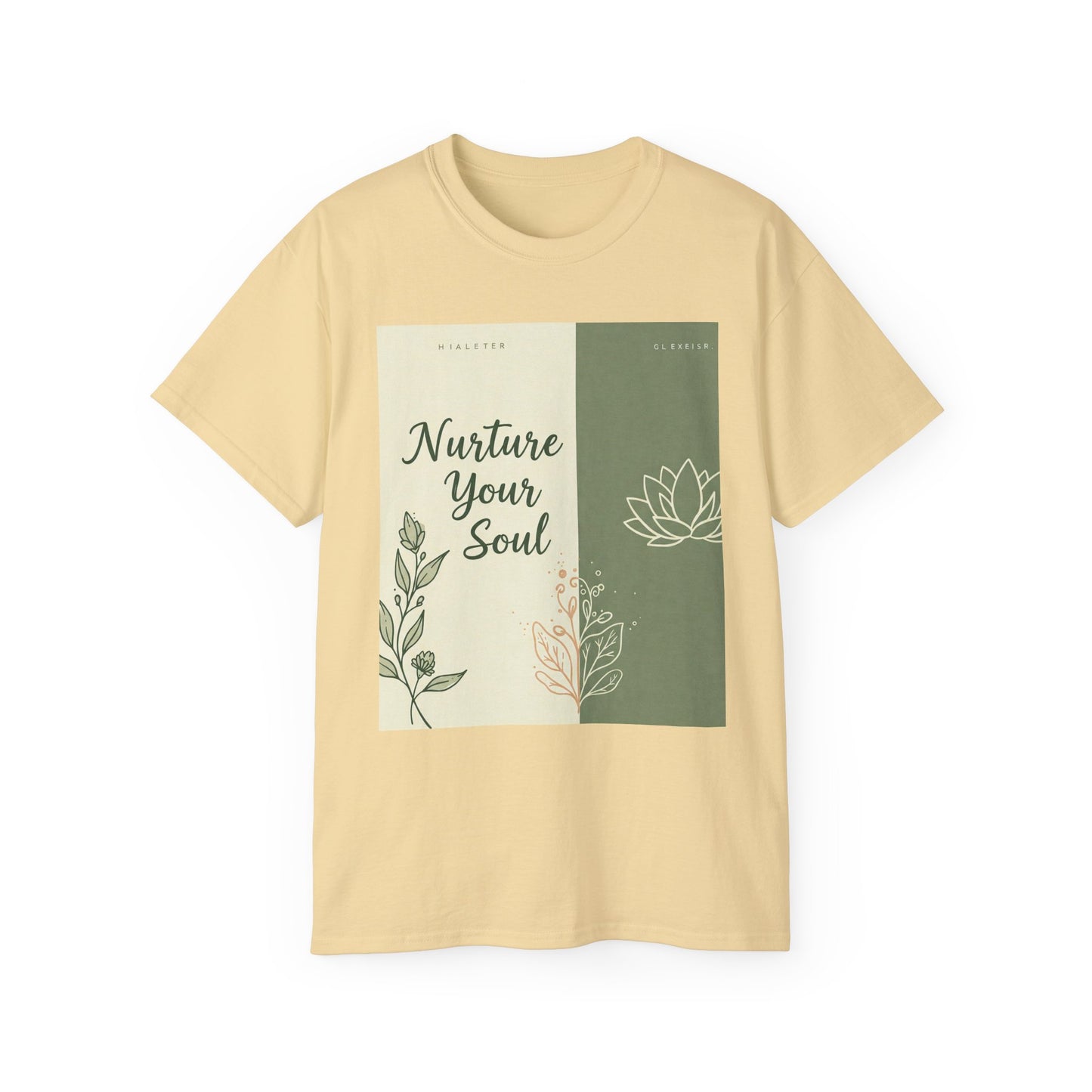 Front Print Design "Nurture Your Soul" T-Shirt