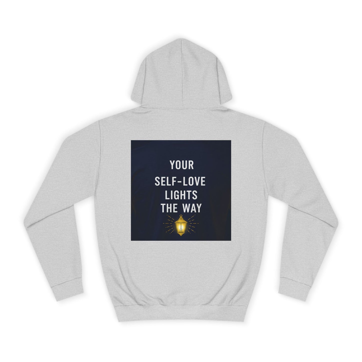 Back Print Design " Your Self-Love Lights The Way" Hoodie