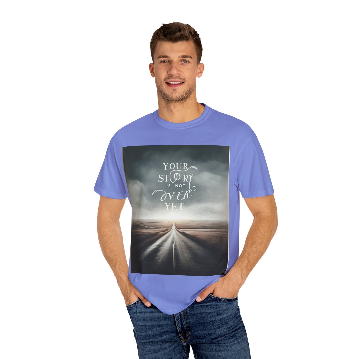 T-Shirt - 'Your Story is Not Over Yet'