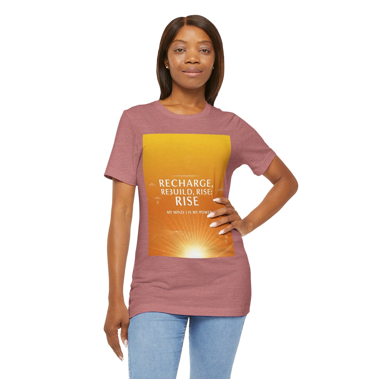 Front Print Design -" Recharge, Rebuild, Rise" T-Shirt