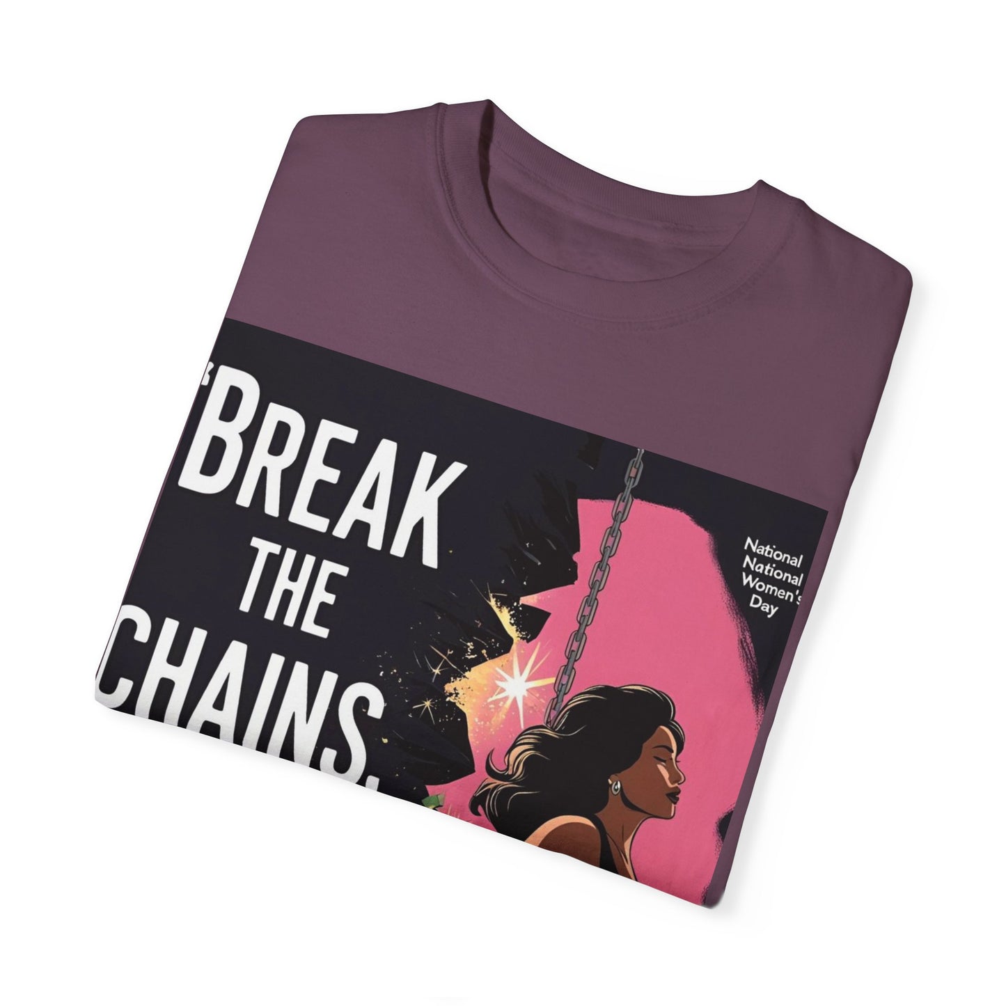 Empowerment T-Shirt: "Break the Chains, Shine" - Unisex Garment-Dyed Tee for National Freedom Day