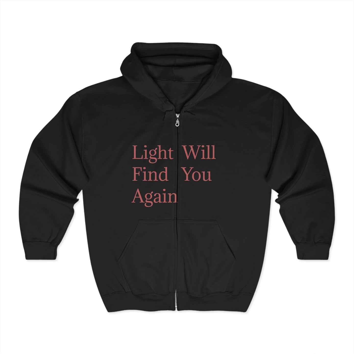 Inspirational Zip-Up Hoodie - 'Light Will Find You Again'